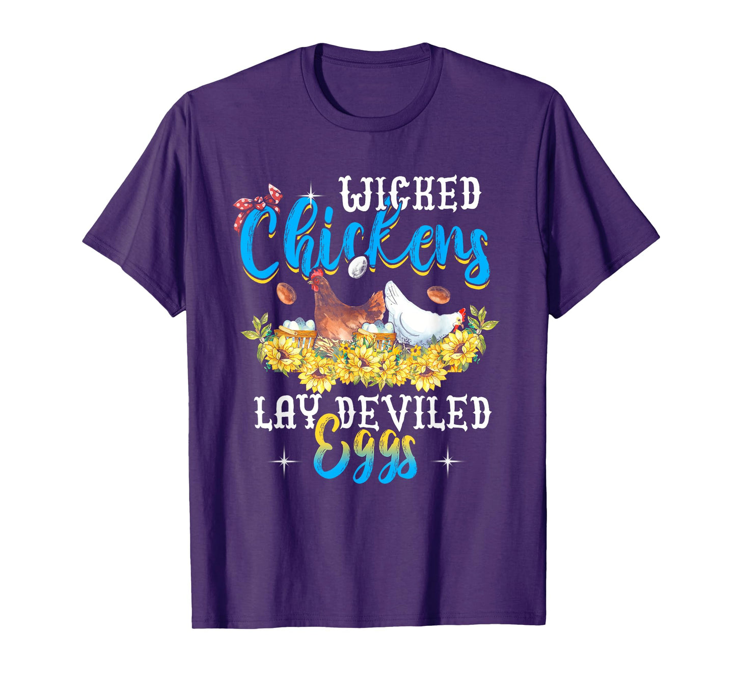 Wicked Chickens Lay Deviled Eggs Funny Chicken Lovers T-Shirt