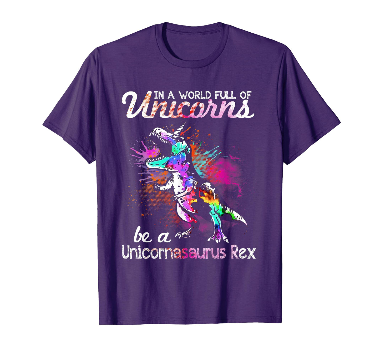 In A World Full Of Unicorns Be A Unicornasaurus Rex T-Shirt