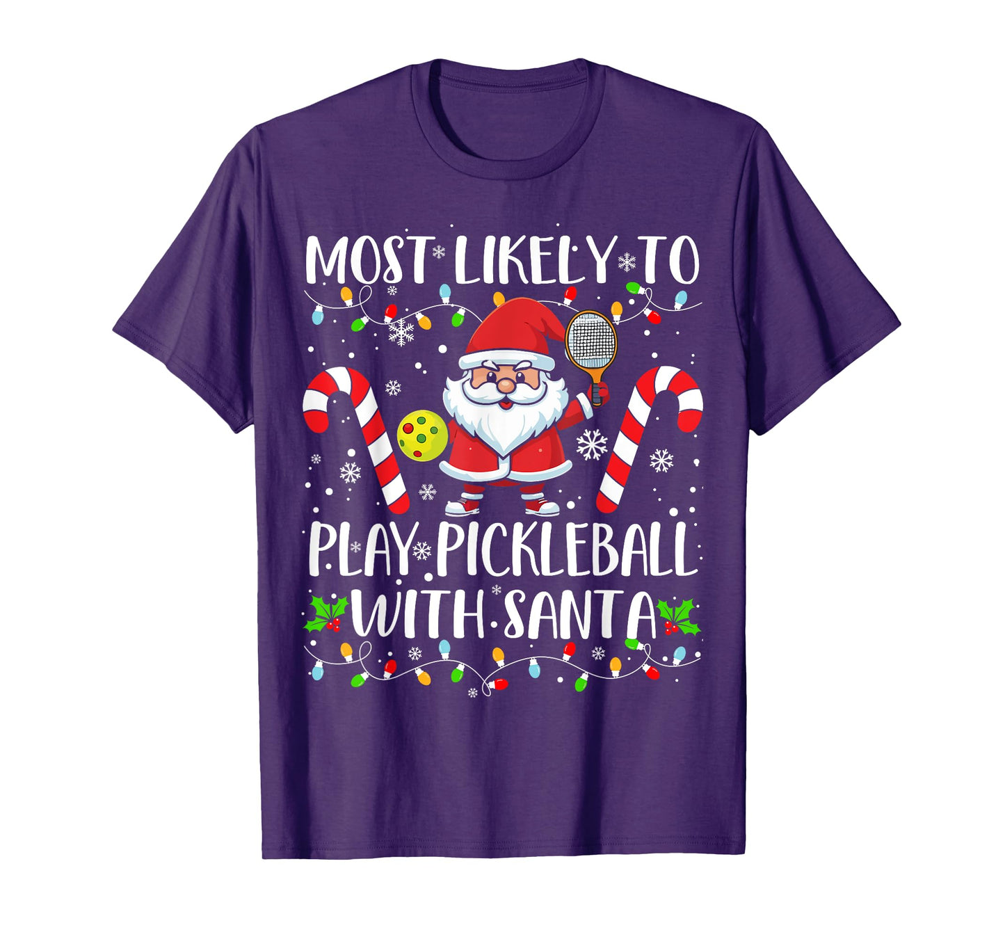 Most Likely To Play Pickleball With Santa Christmas Funny T-Shirt