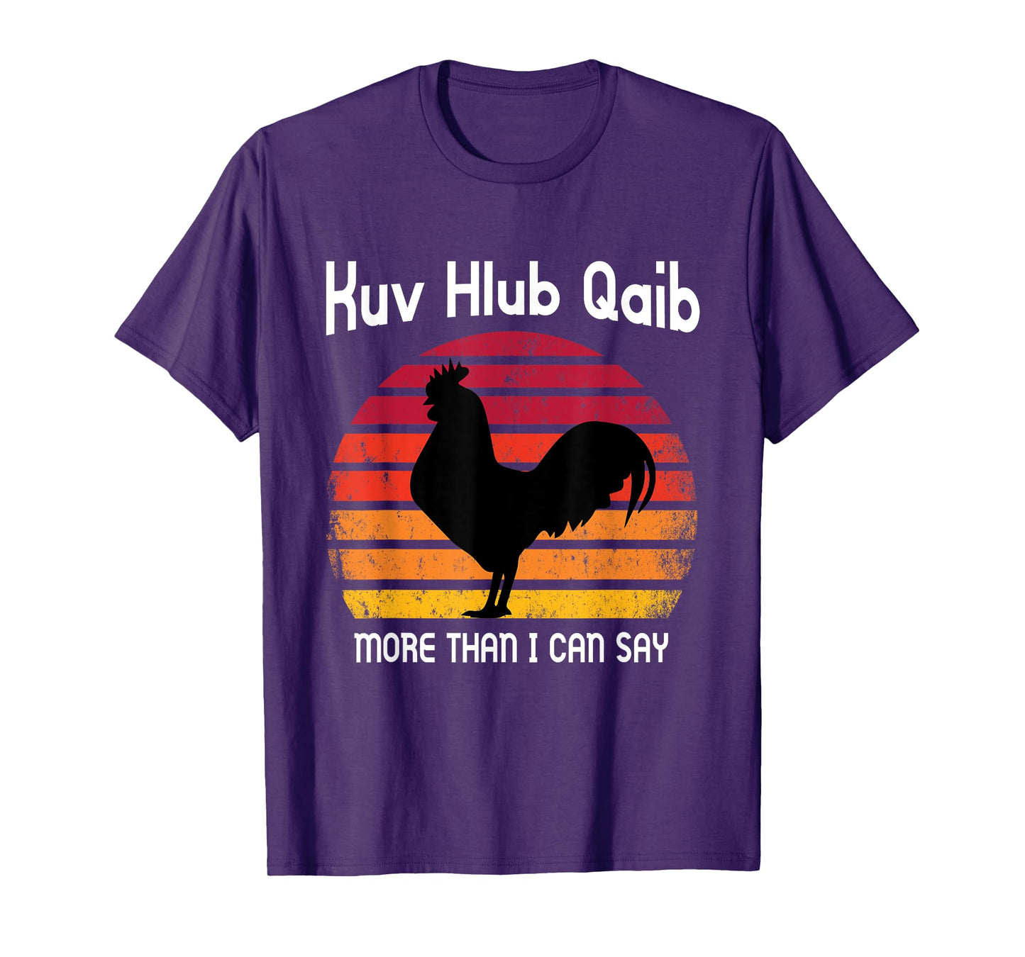 I love Chicken more than I can say Funny Gift T-Shirt