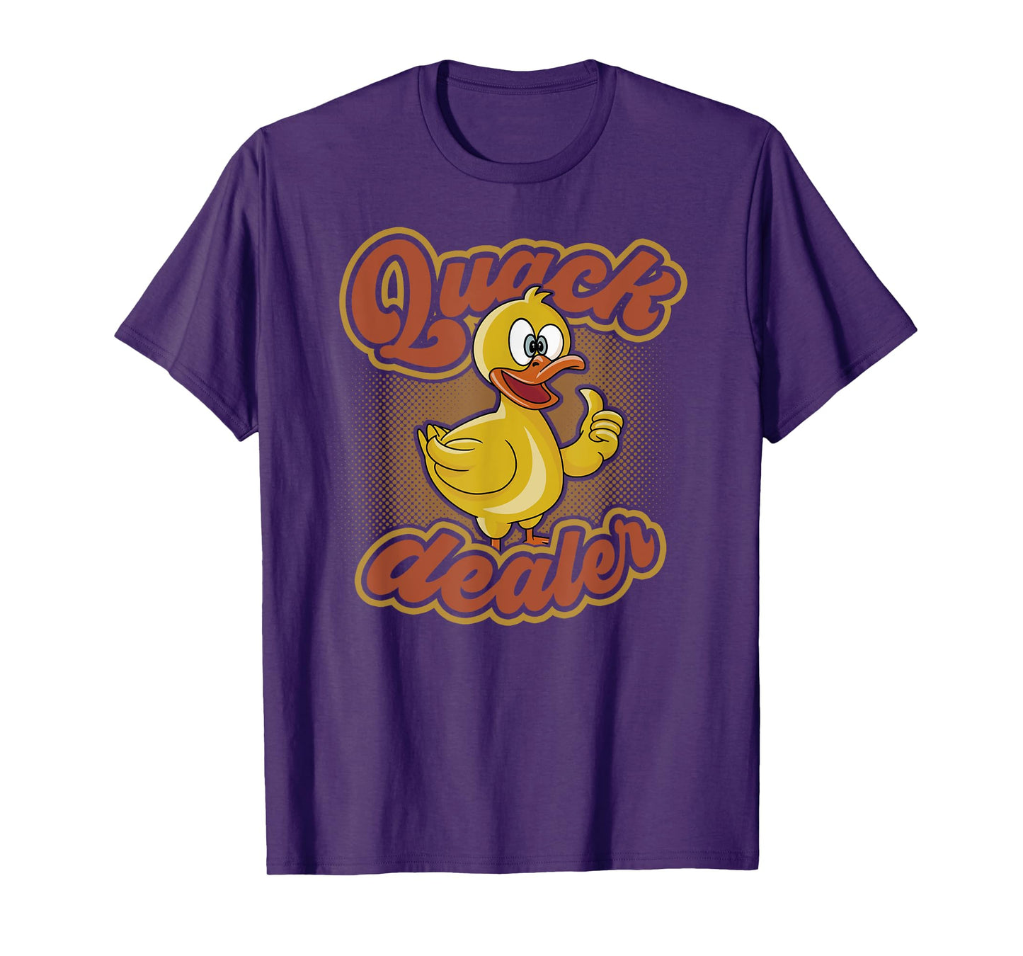 Quack Dealer Funny Duck Lovers Pun Men Women T-Shirt
