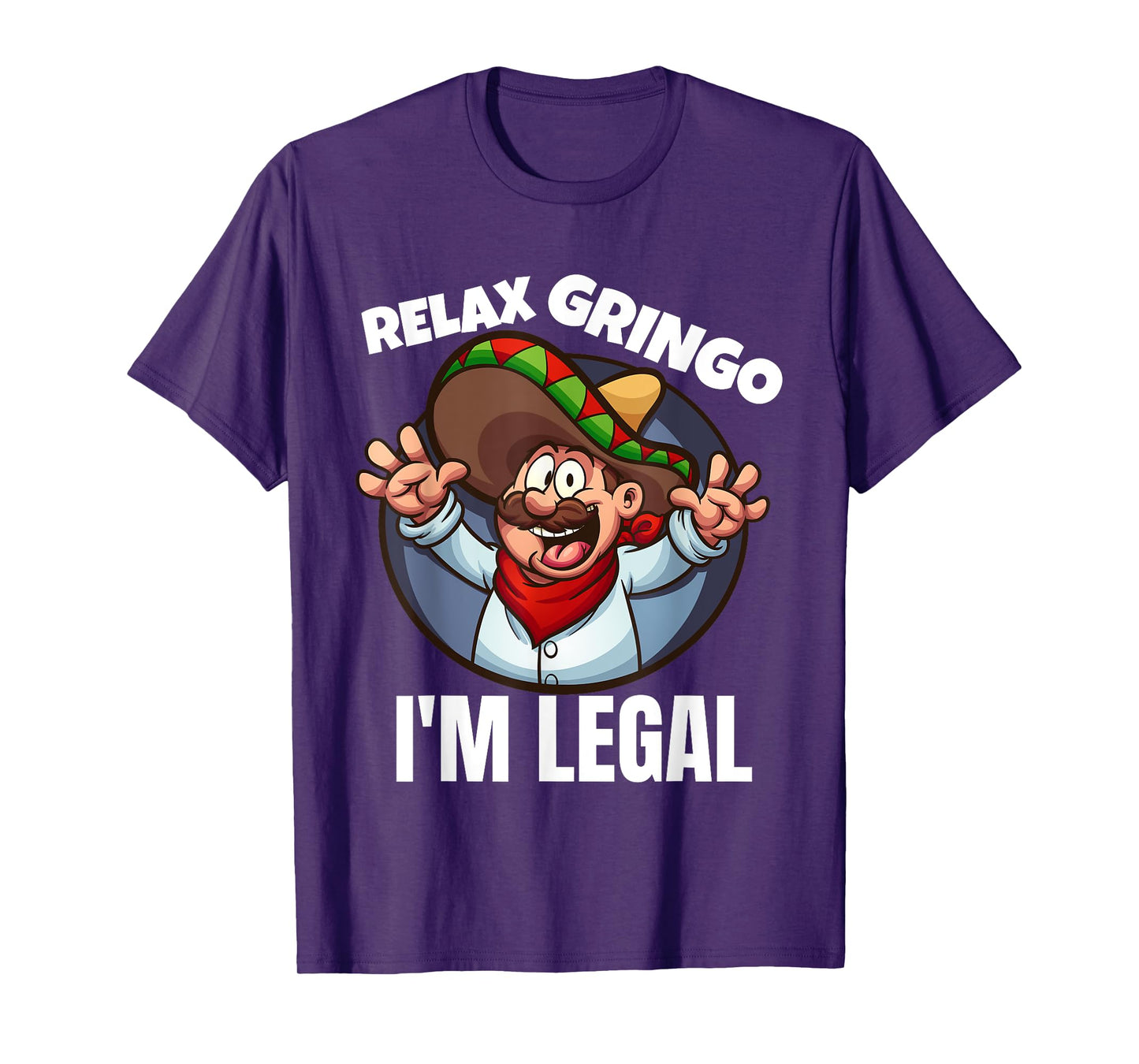 Relax Gringo Im Legal Latino Mexican Immigrant Chicano T-Shirt