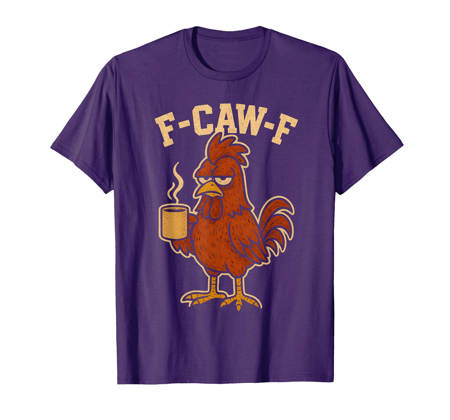 F Caw F Coffee Chicken F kawf Rooster Funny Bird Fcawf Women T-Shirt
