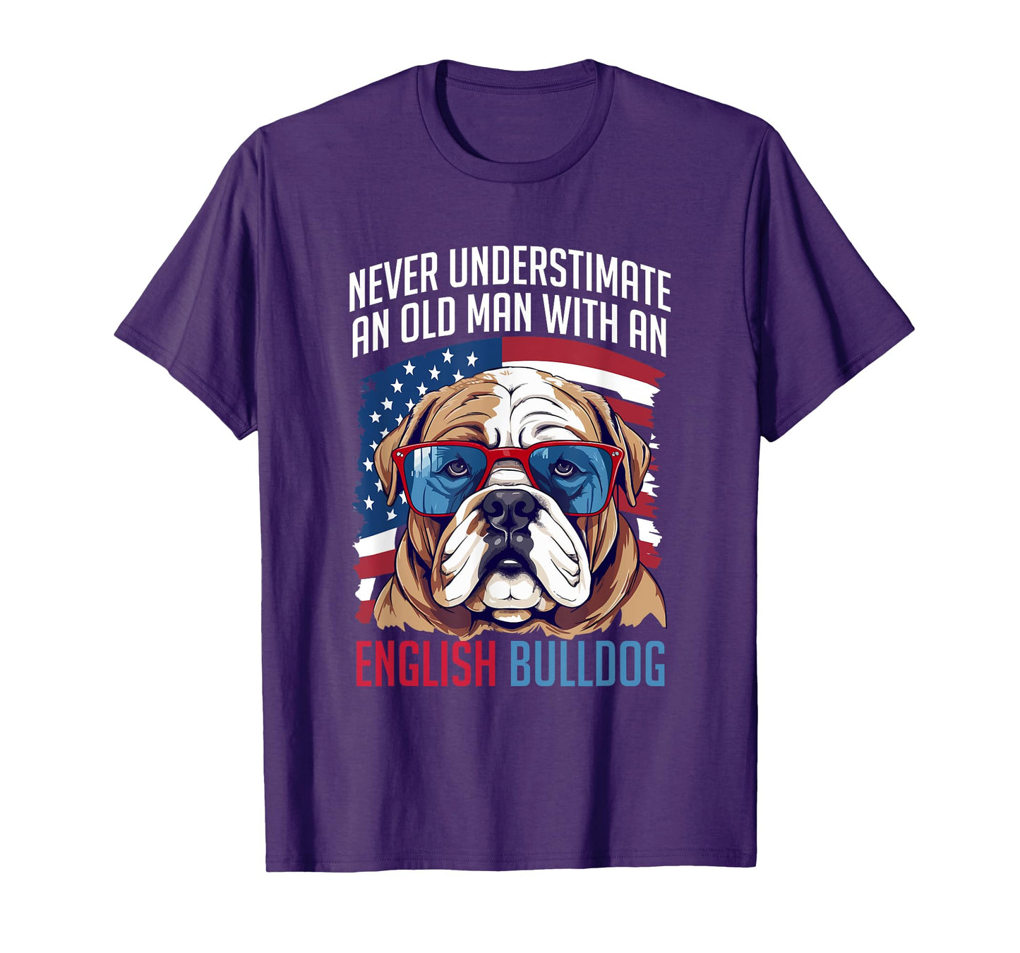 British English Bulldog lover Never Underestimate an Old Man T-Shirt