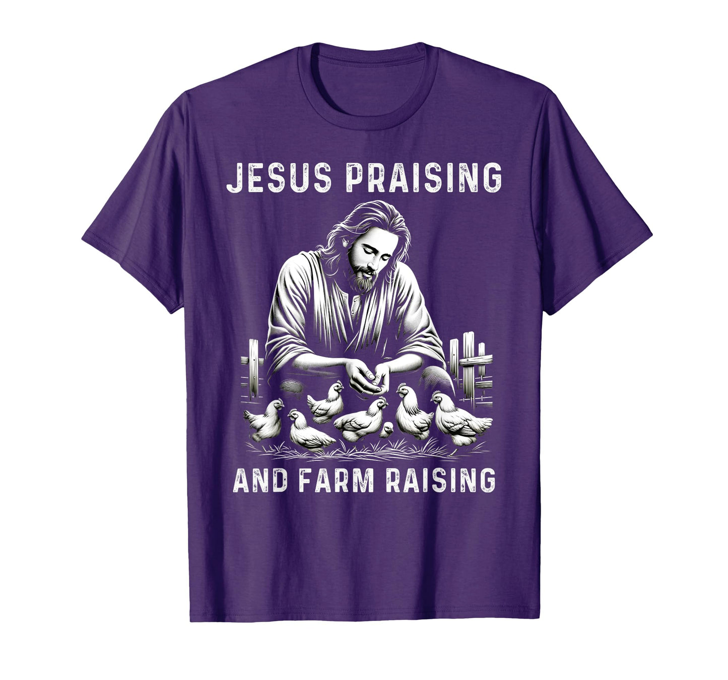 Jesus Praising And Farm Raising Chicken Farmer Christian T-Shirt