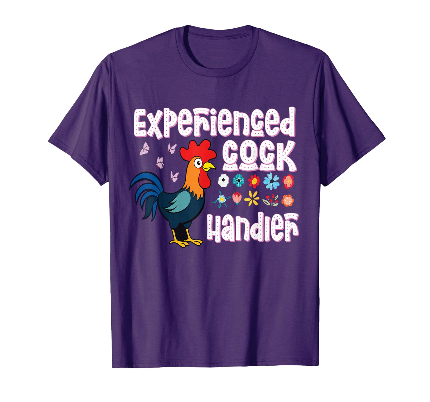 crazy inappropriatedesign Experienced Cock Handler Raunchy funny adult humor T-Shirt