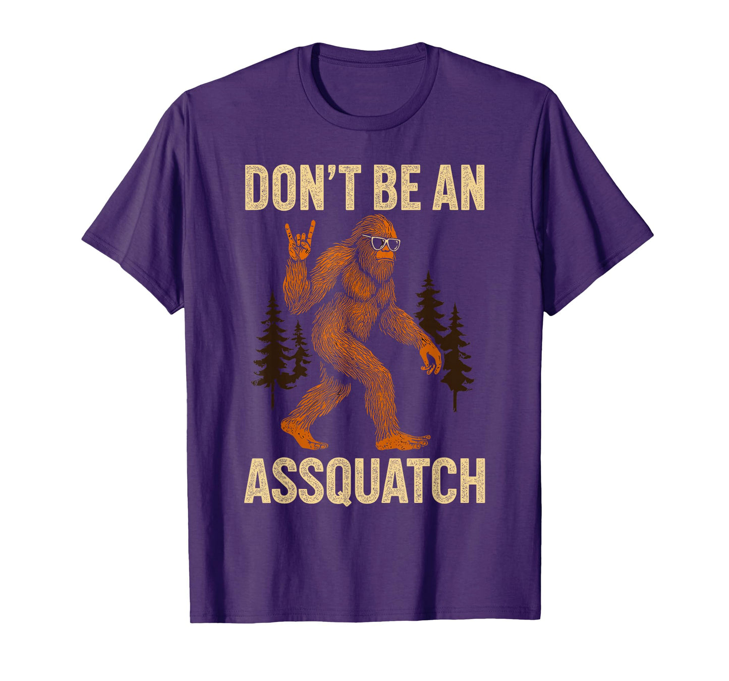 Don't Be an Assquatch, Outdoor Hiking Wilderness Bigfoot T-Shirt