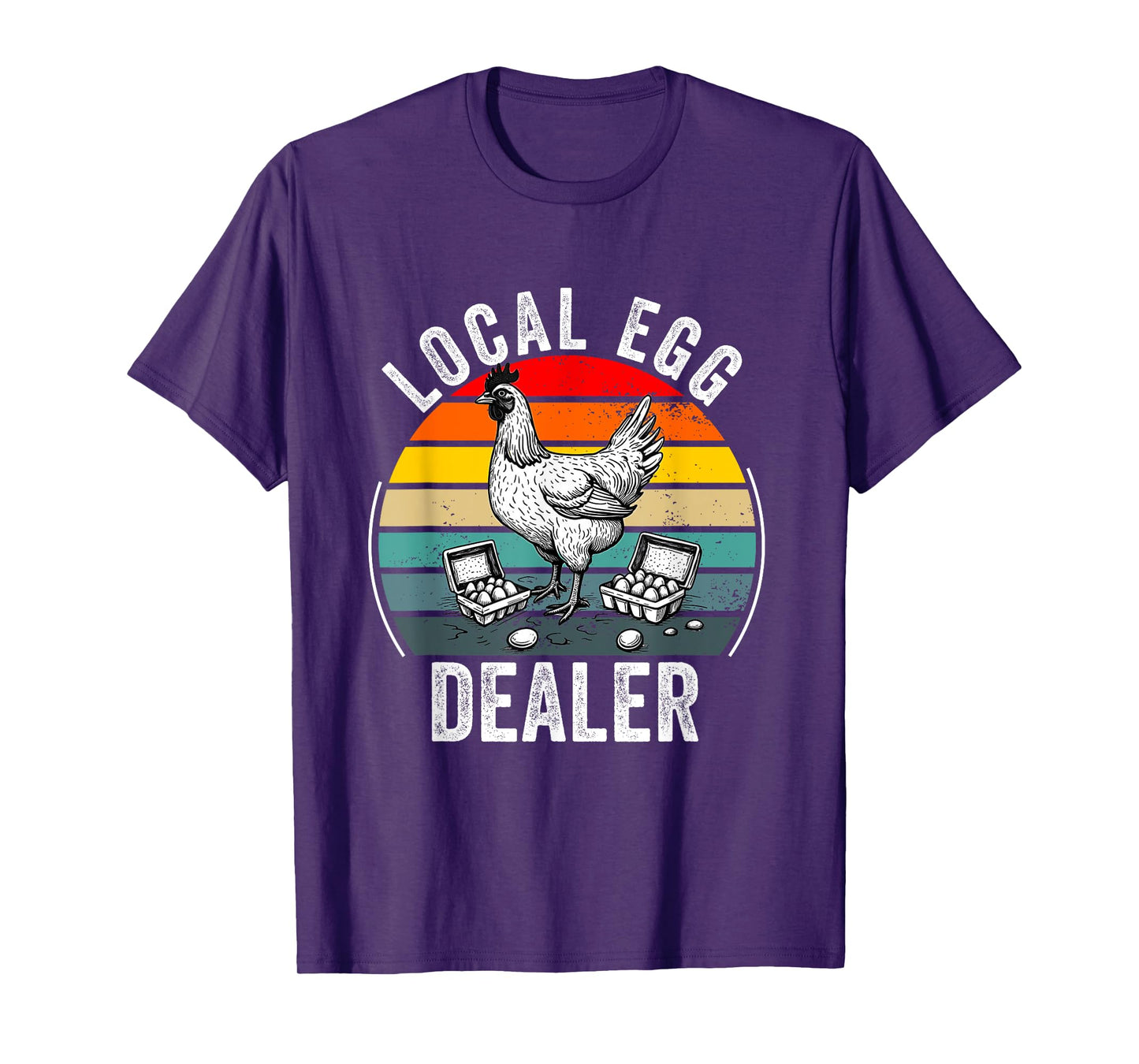 Local Egg Dealer Funny Egg Farmer Chicken T-Shirt