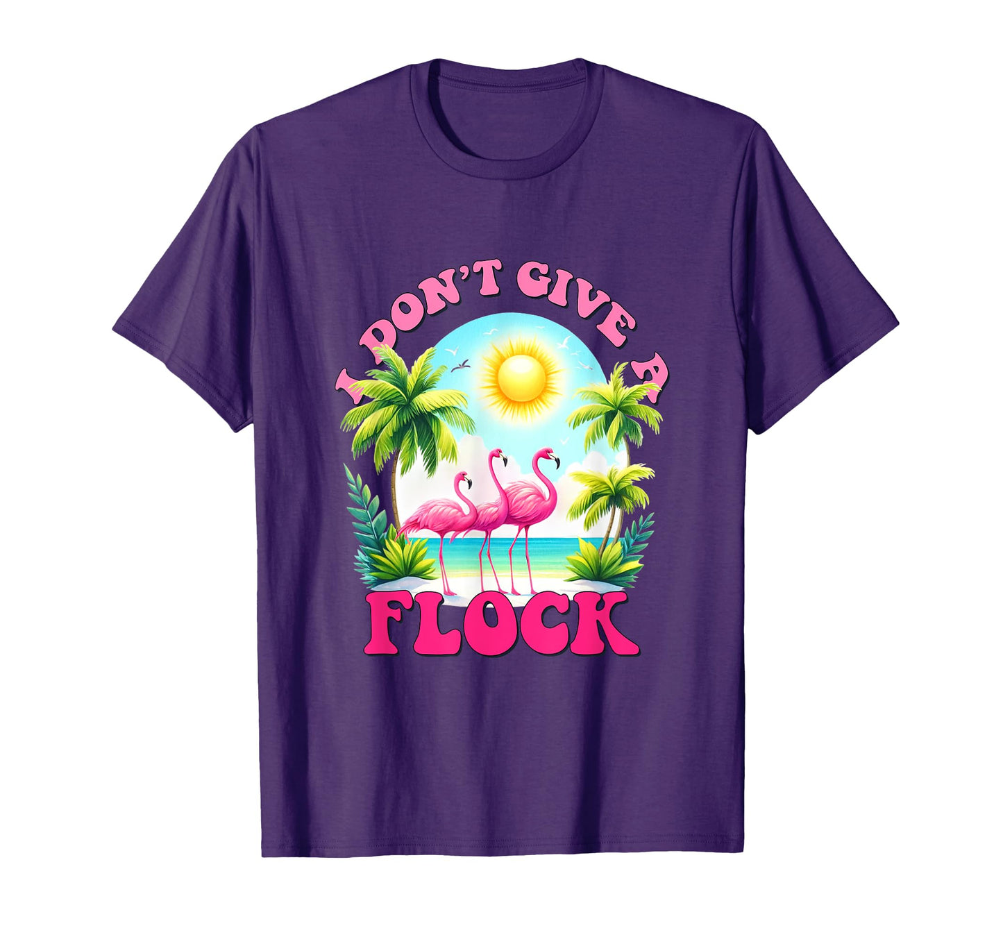 I dont give a flock retro summer vibes funny flamingo beach Men Women T-Shirt