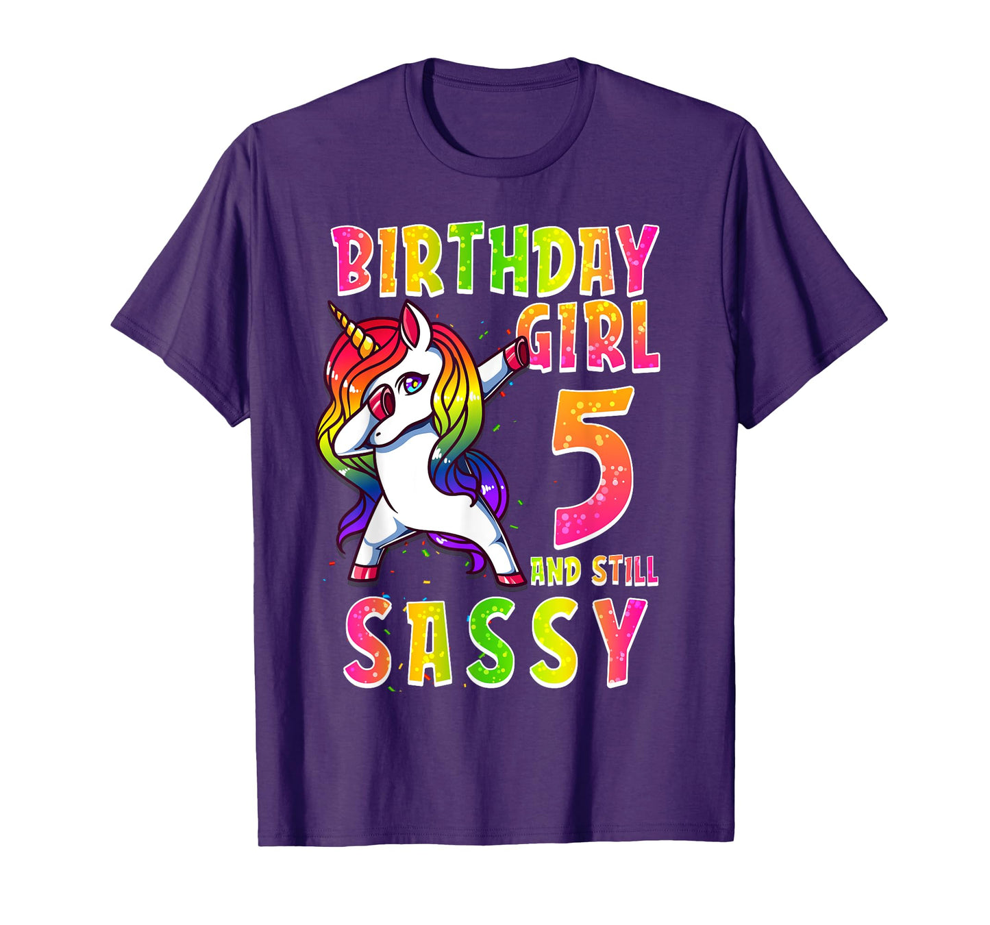 5th Birthday Girl Dabbing Unicorn 5 Years Old & Still SASSY T-Shirt
