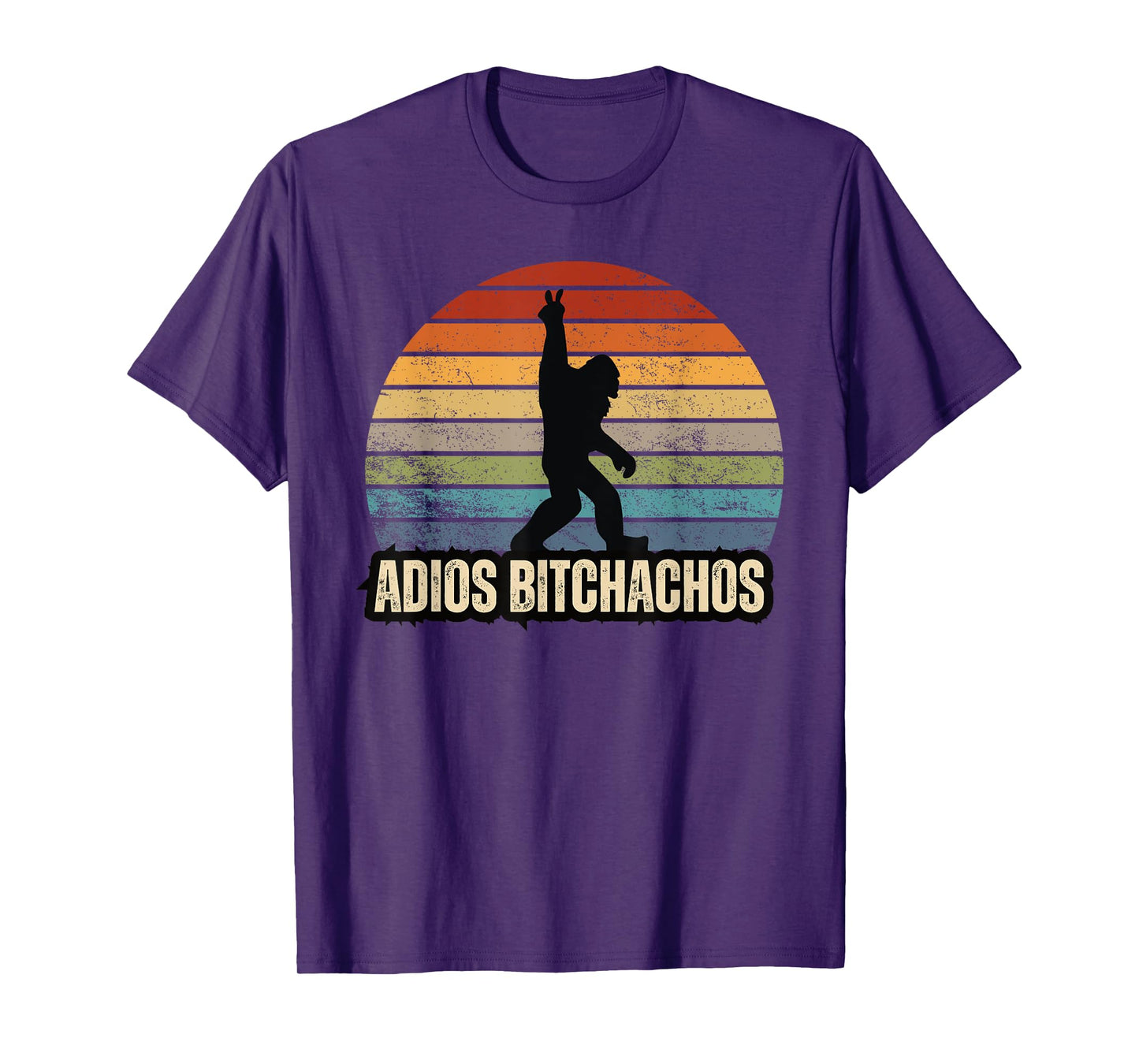 Adios Bitchachos Sasquatch BigFoot Funny T-Shirt