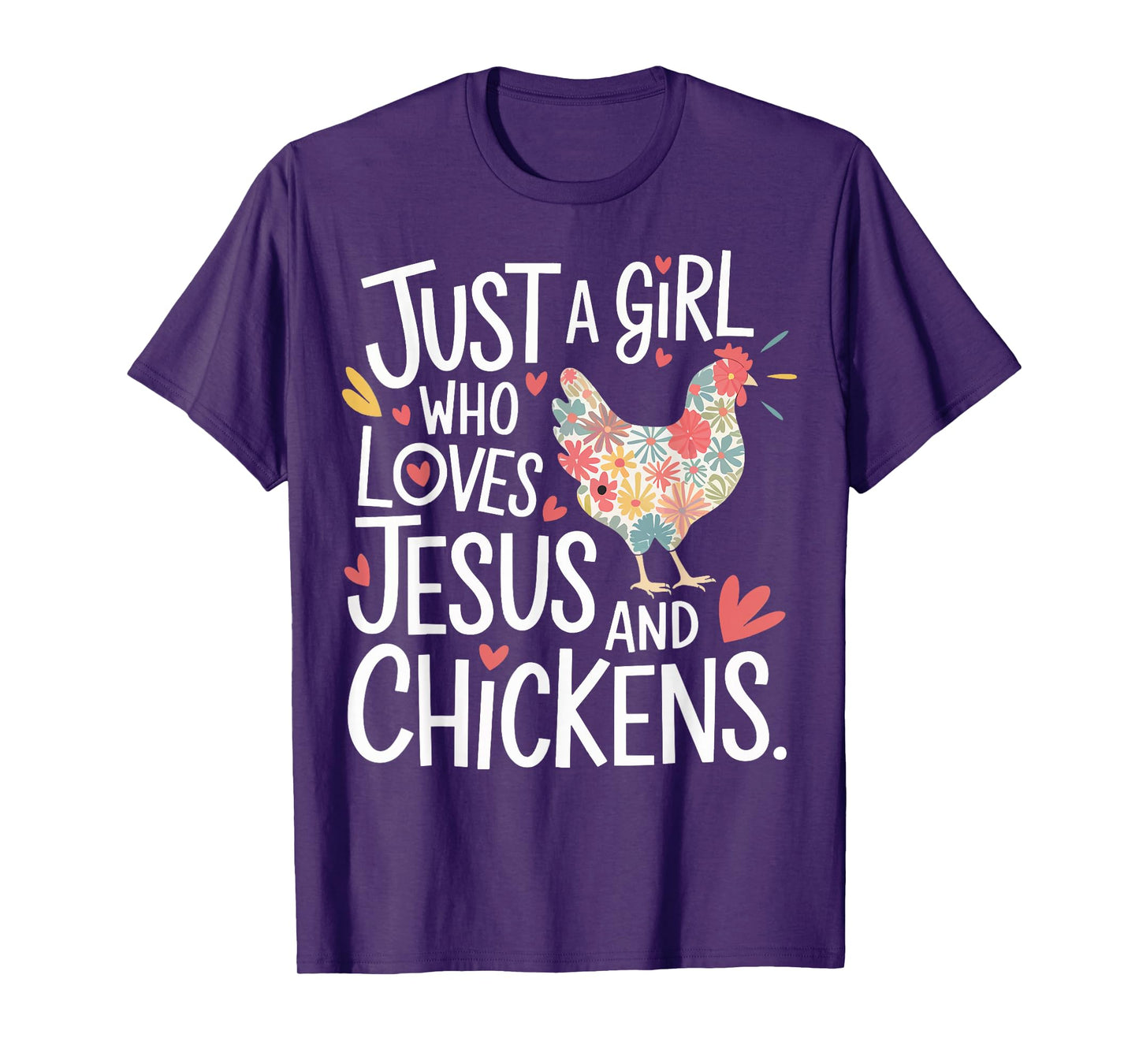 Just A Girl Who Loves Jesus And Chickens T-Shirt