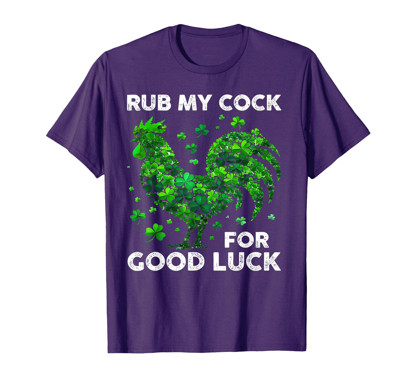 Rub My Cock For Good Luck Funny St Patrick's Day Chicken T-Shirt