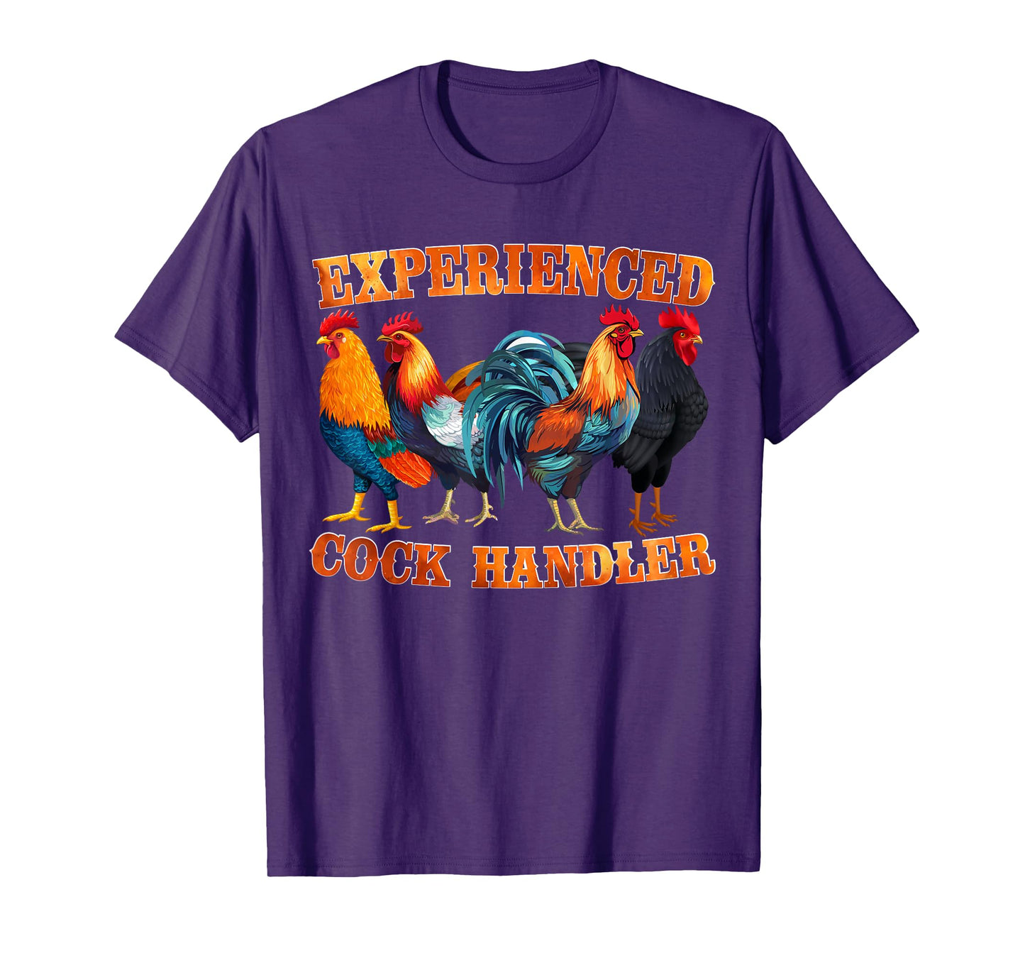 Funny Experienced Cock Rooster Handler Tee Adult Humor Gifts T-Shirt