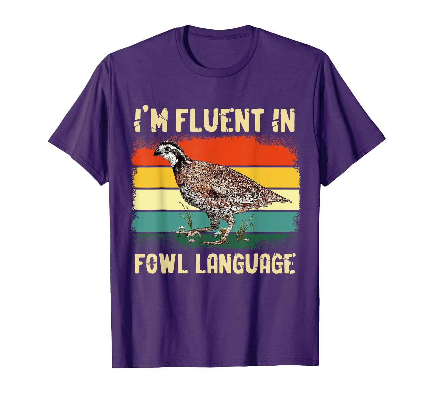 Bobwhite Quail Vintage I'm Fluent In Fowl Language Funny T-Shirt