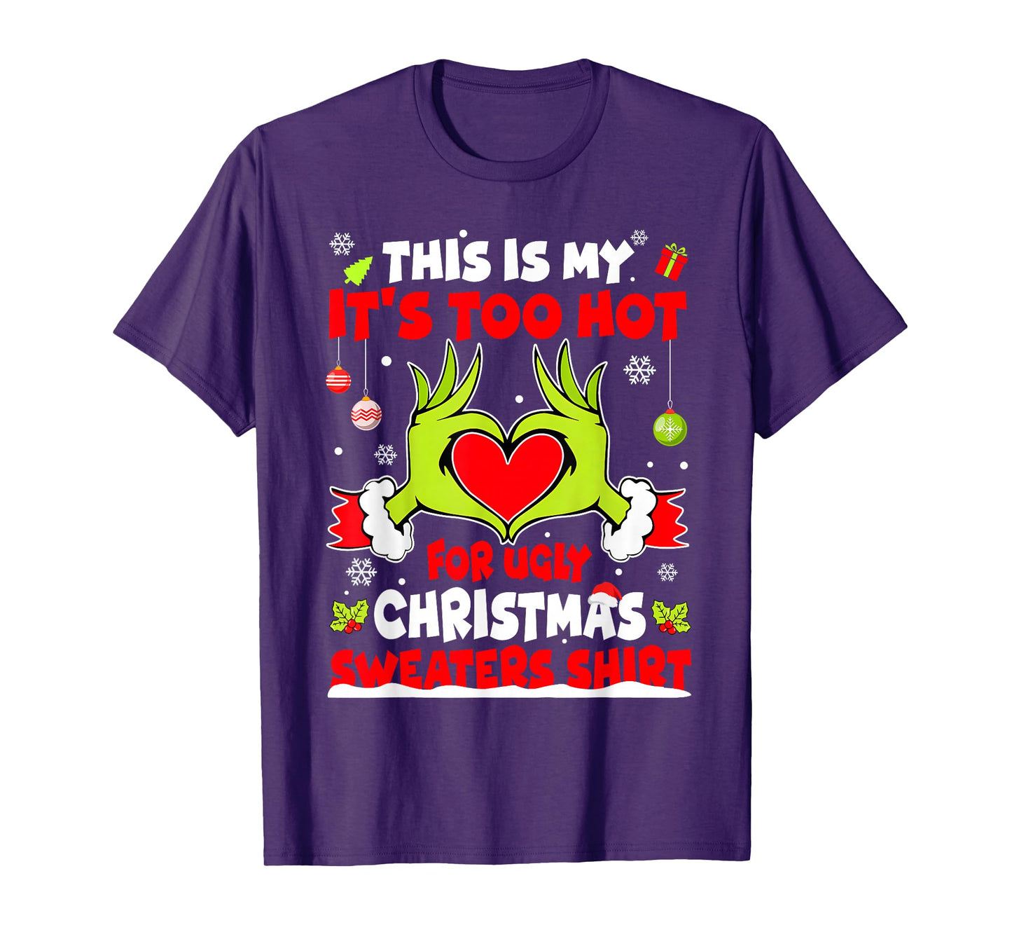 This is My It's Too Hot for Ugly Christmas Sweaters Shirt T-Shirt