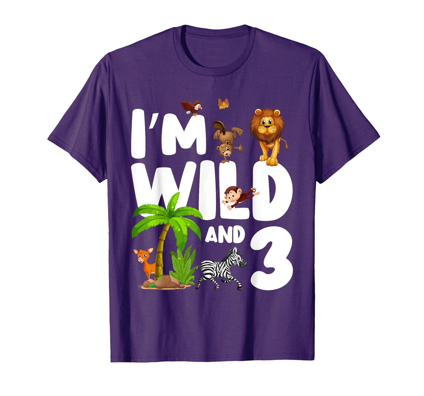 I'm Wild And Three 3 Zoo Theme Birthday Safari Jungle T-Shirt