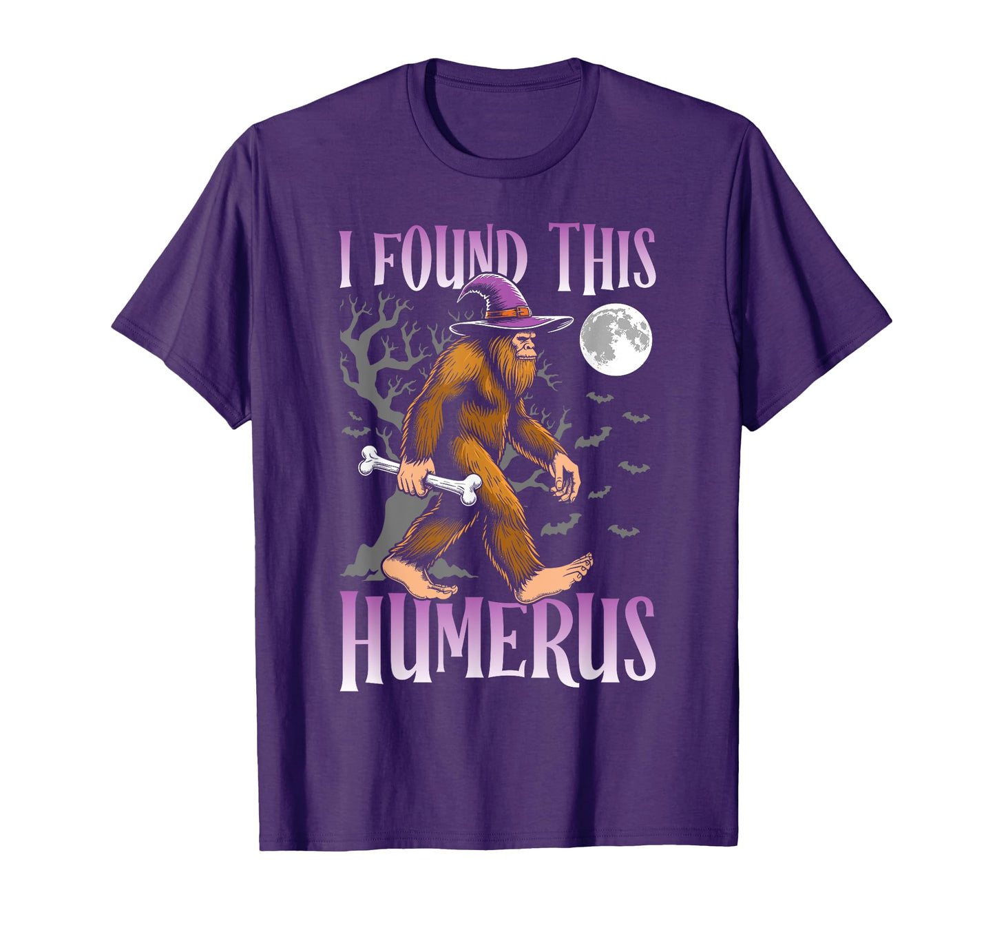 Halloween bigfoot I Found this Humerus sasquatch witch T-Shirt