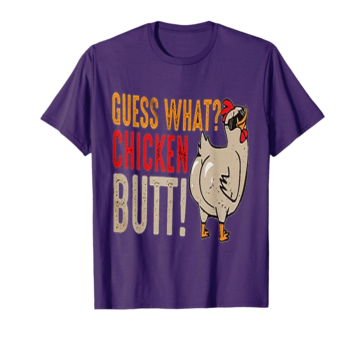 Funny Guess What? Chicken Butt! T-Shirt