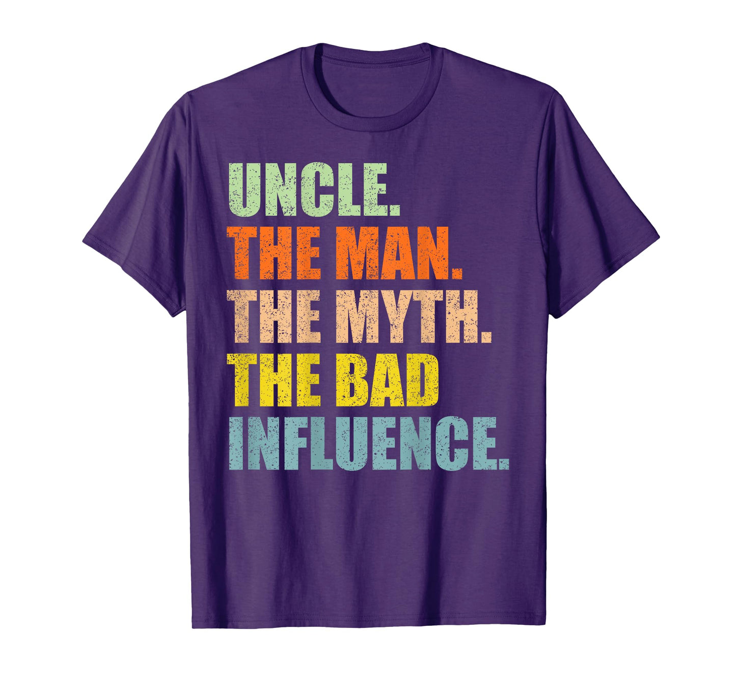 Uncle The Man The Myth The Bad Influence Funny Retro Vintage T-Shirt