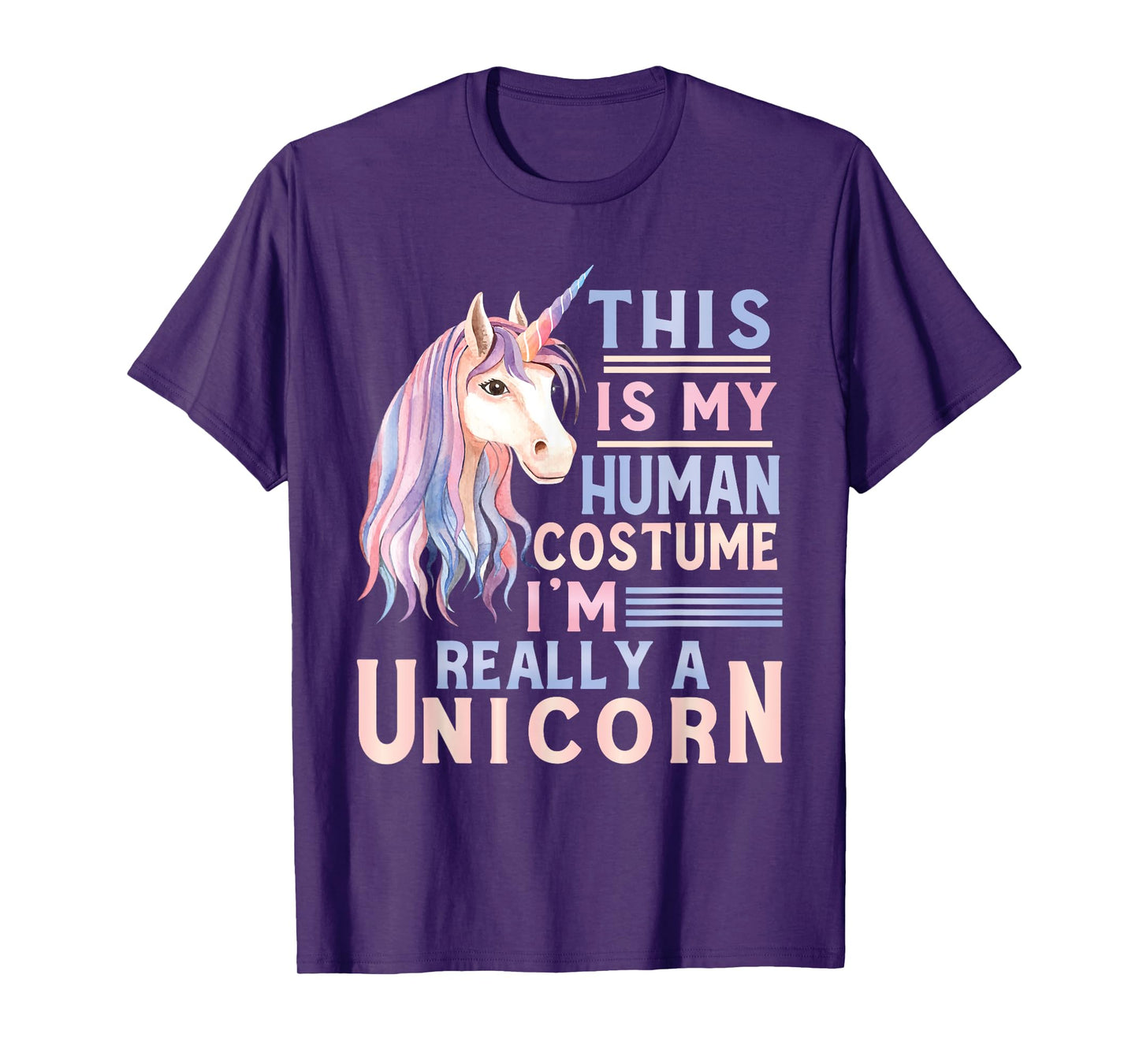 This Is My Human Costume I'm Really A Unicorn Lover T-Shirt