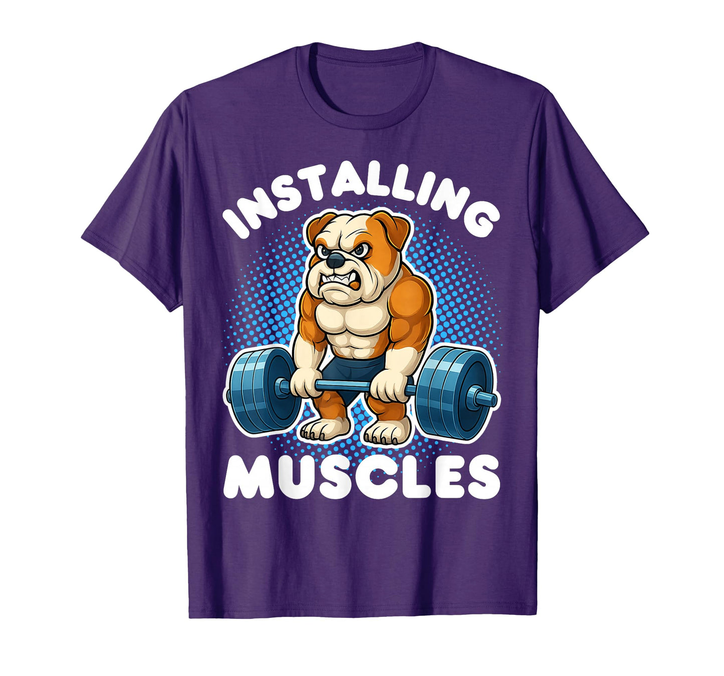 Installing Muscles Bulldog Weightlifting Fitness Gym T-Shirt
