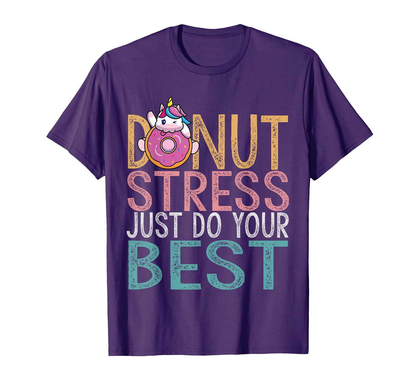 Donut Stress Just Do Your Best Testing Day Teacher Unicorn Men Women Girls Kids T-Shirt