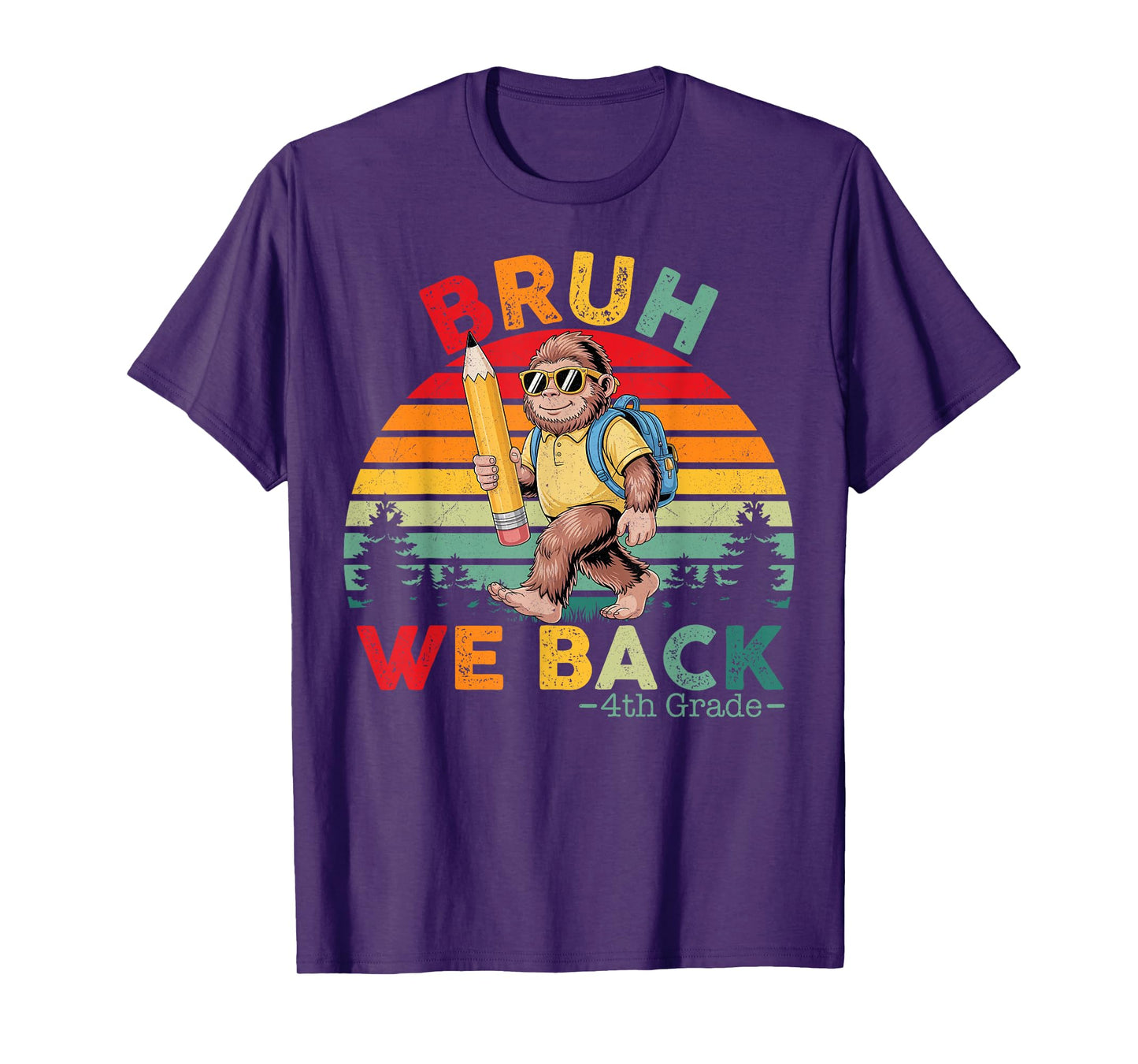 Bigfoot Sasquatch Bruh We Back 4th Grade First Day Of School T-Shirt