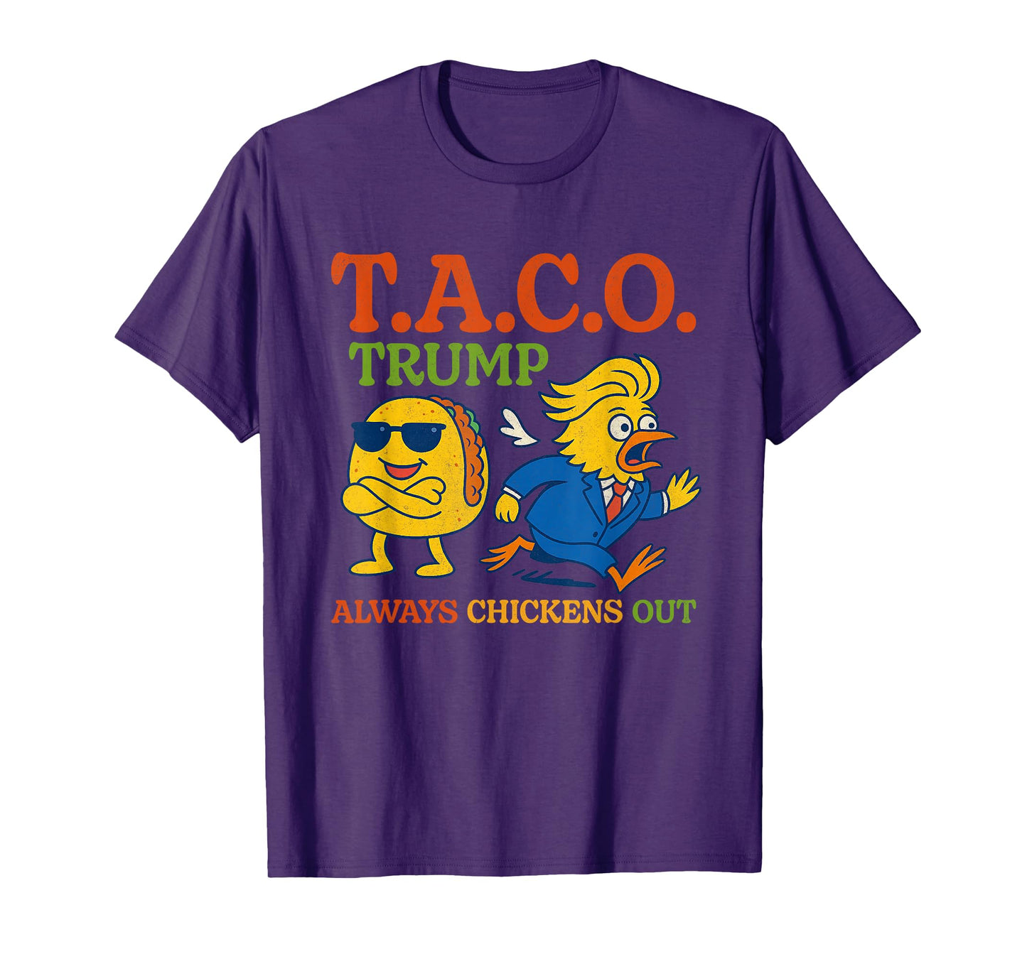 Funny Taco Trump Always Chickens Out T.A.C.O T-Shirt