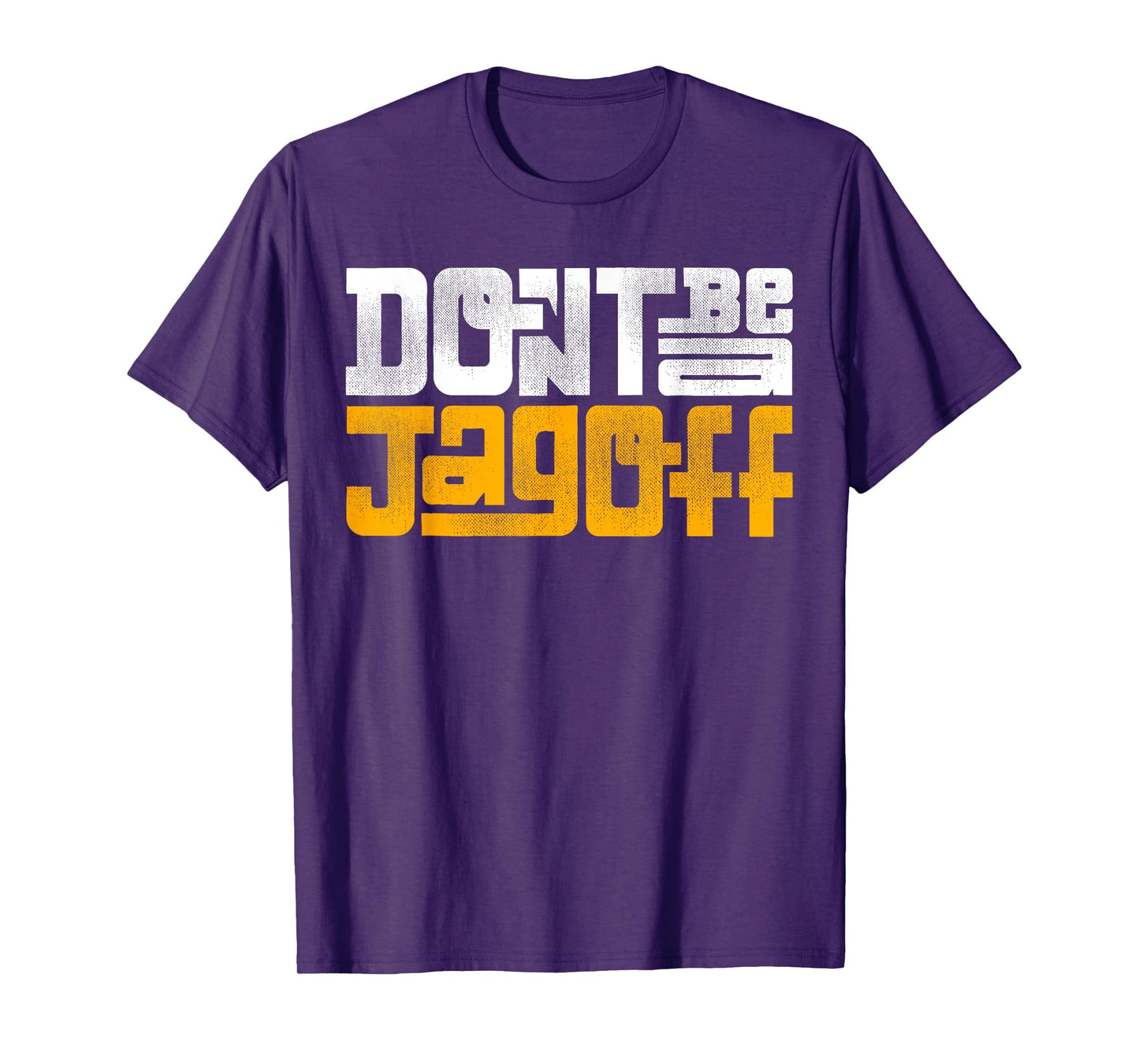 Don't Be a Jagoff Pittsburghese T-Shirt