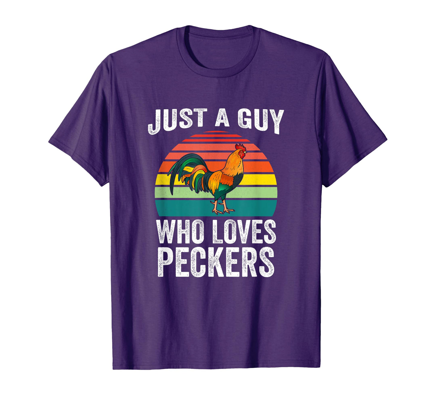 Just A Guy Who Loves Peckers Funny Chicken Poultry Farmer T-Shirt