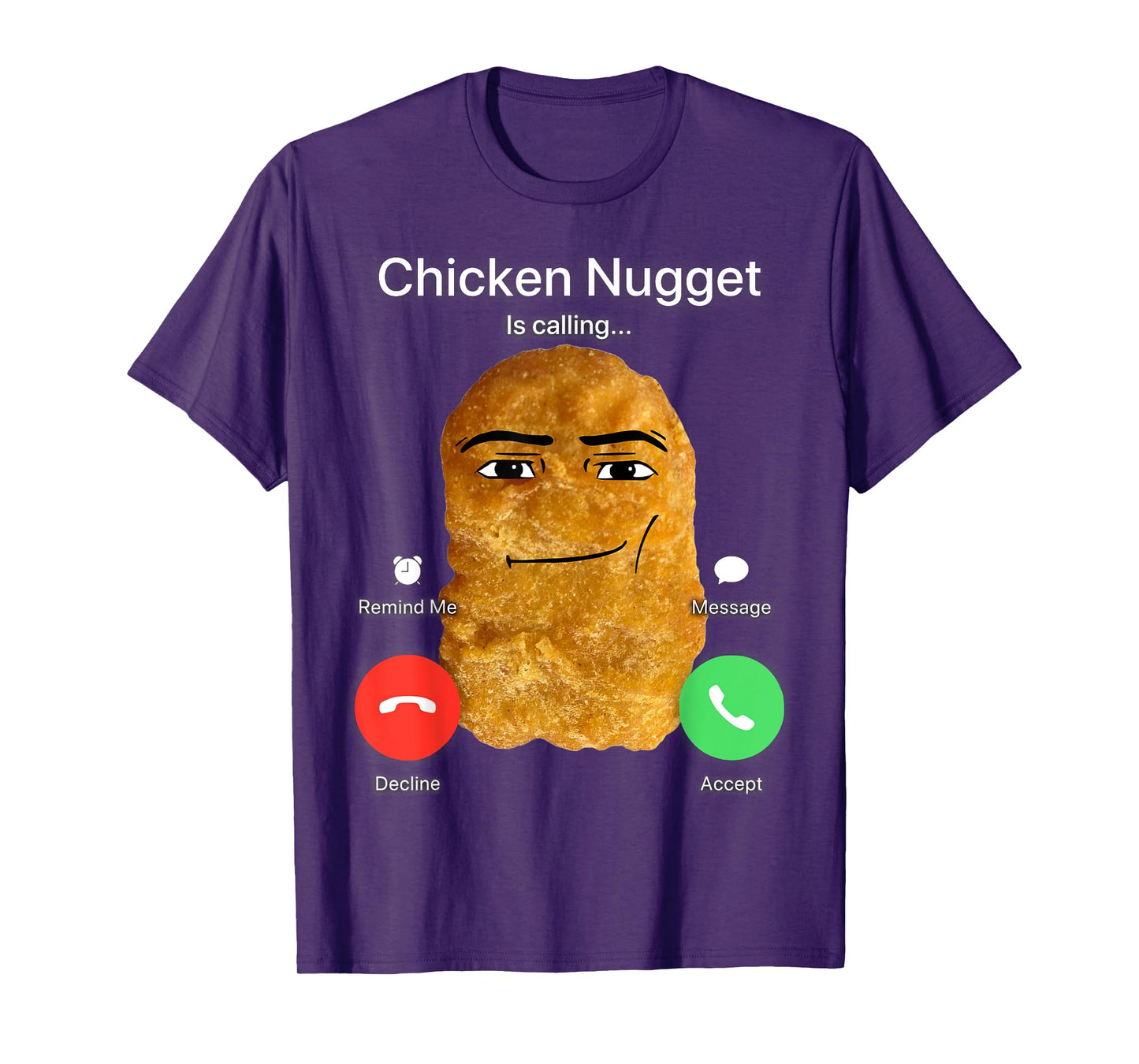 Chicken Nugget Is Calling T-Shirt