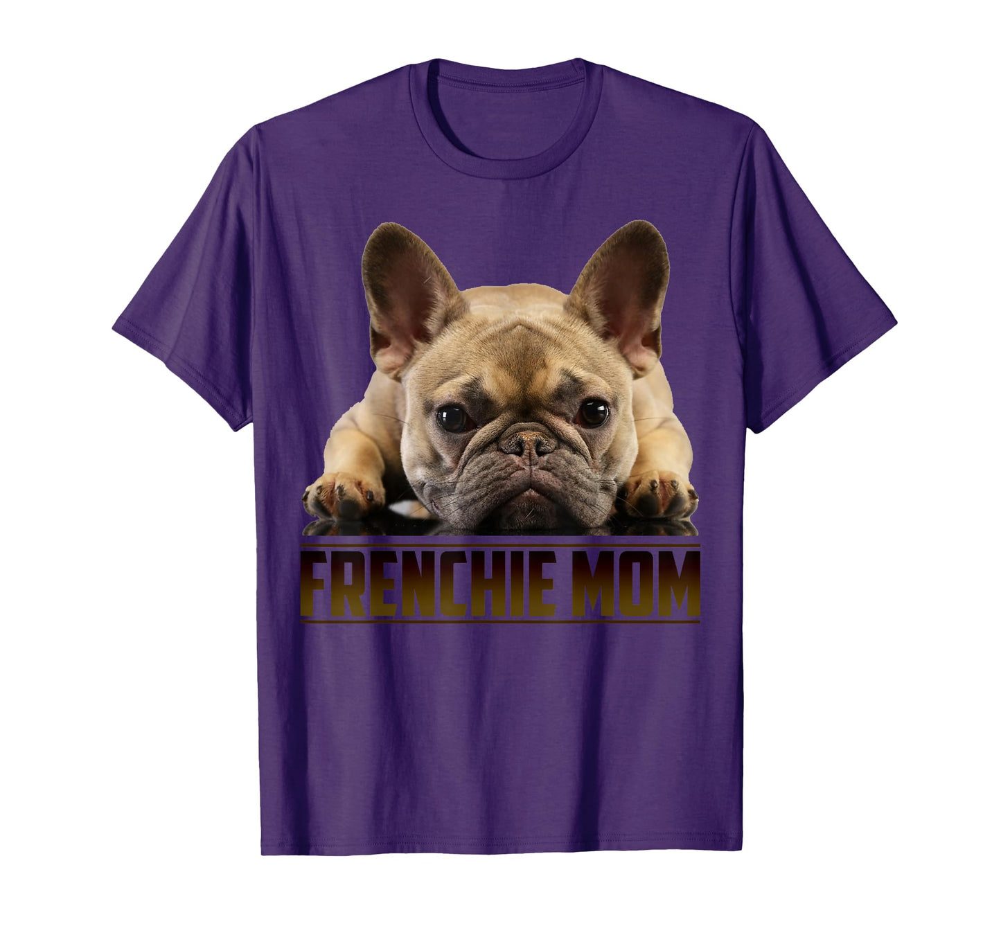 Frenchie Mom Shirt Mother's Day for French Bulldog Mom T-Shirt for Men Women
