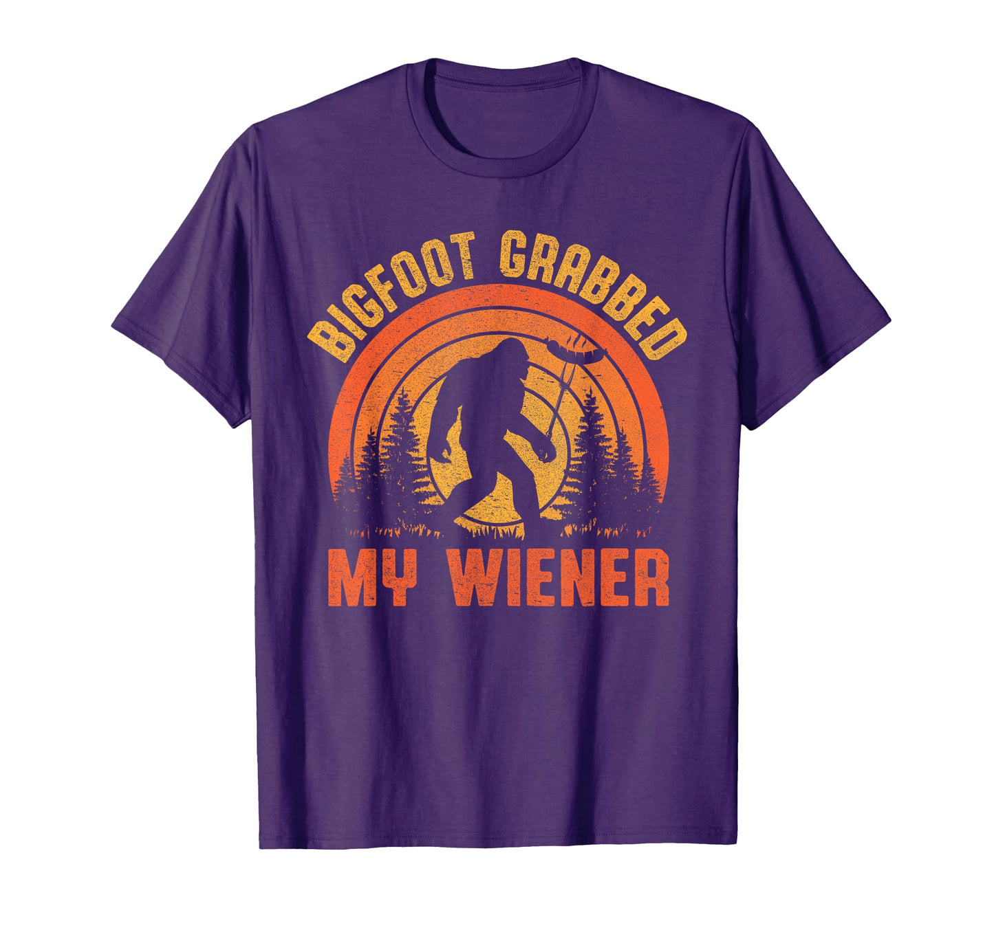 Bigfoot Grabbed My Wiener Design T-Shirt