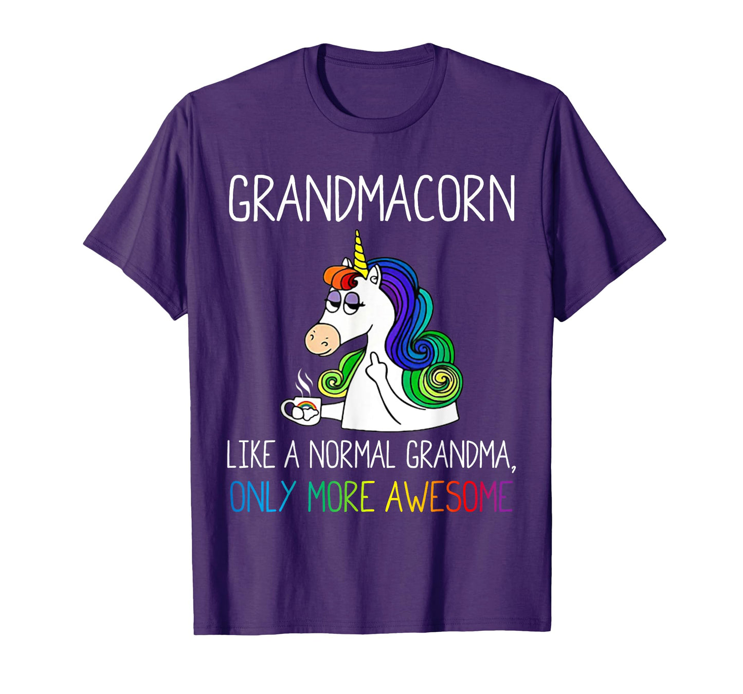 Funny Grandmacorn Like A Normal Grandma But More Awesome T-Shirt