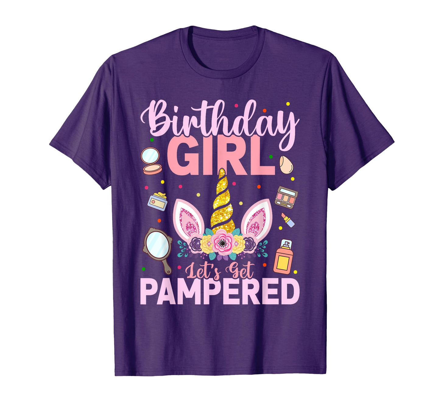 Birthday Girls Let's Get Pampered Spa Party BD Unicorn Girls T-Shirt