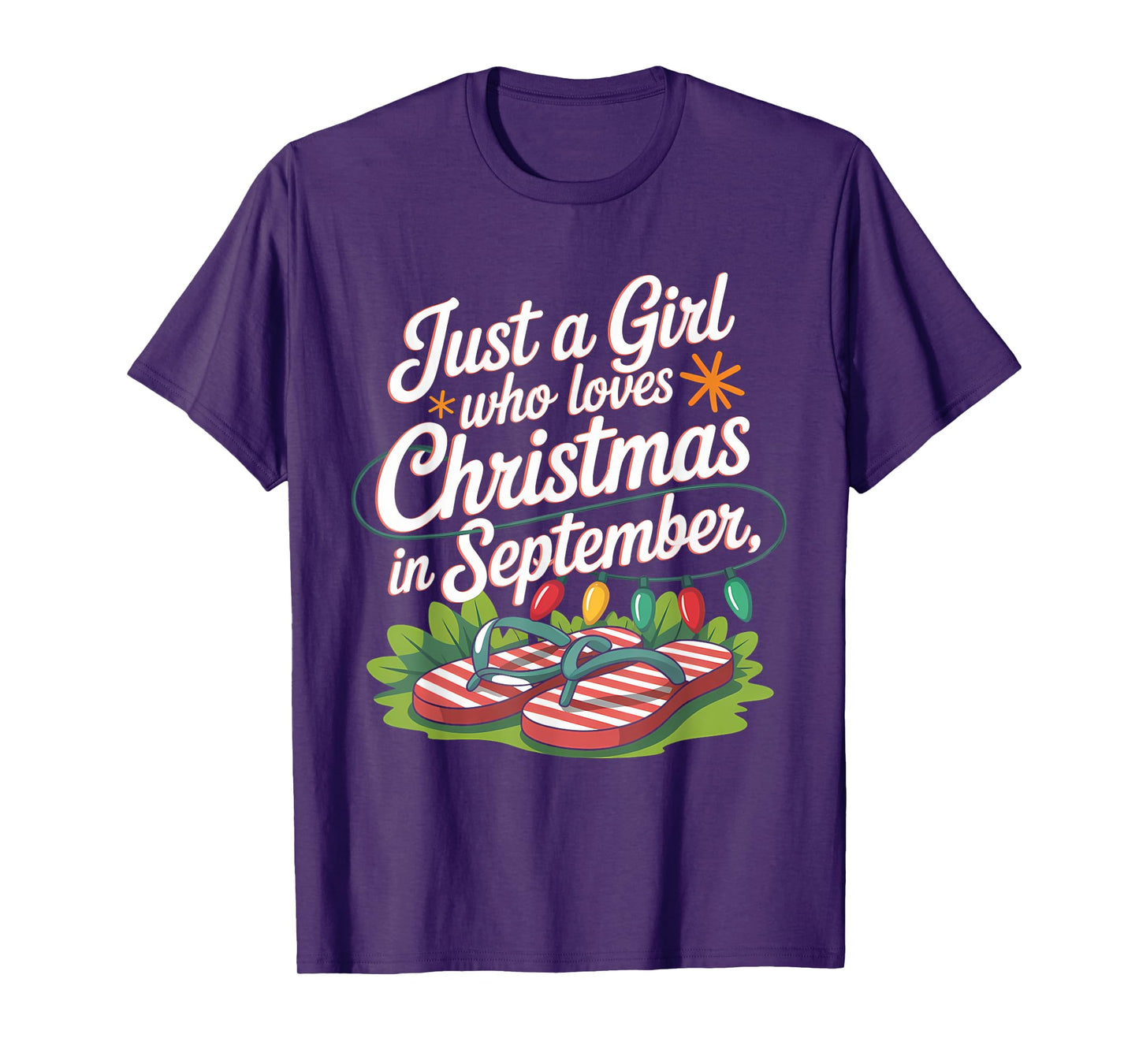 Just A Girl Who Loves Christmas In September Funny Summer T-Shirt