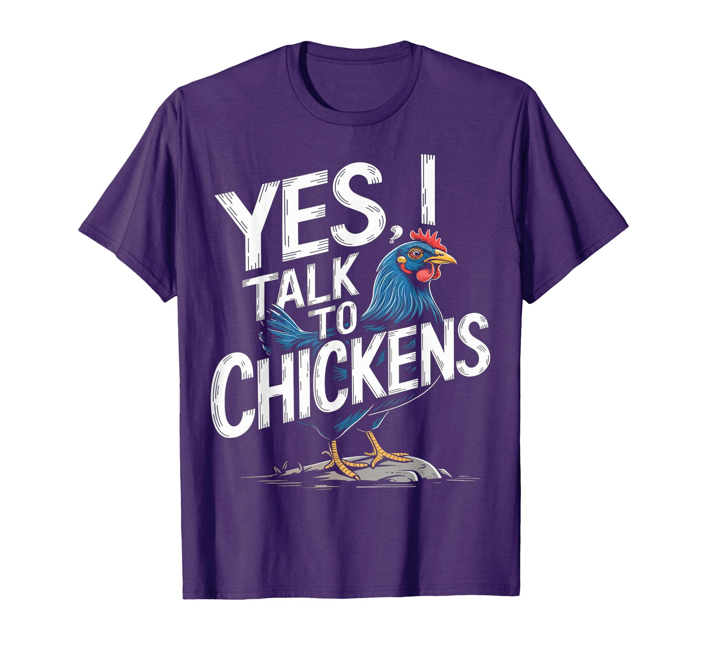 Yes I Talk To Chickens Funny Chicken Lover Design T-Shirt