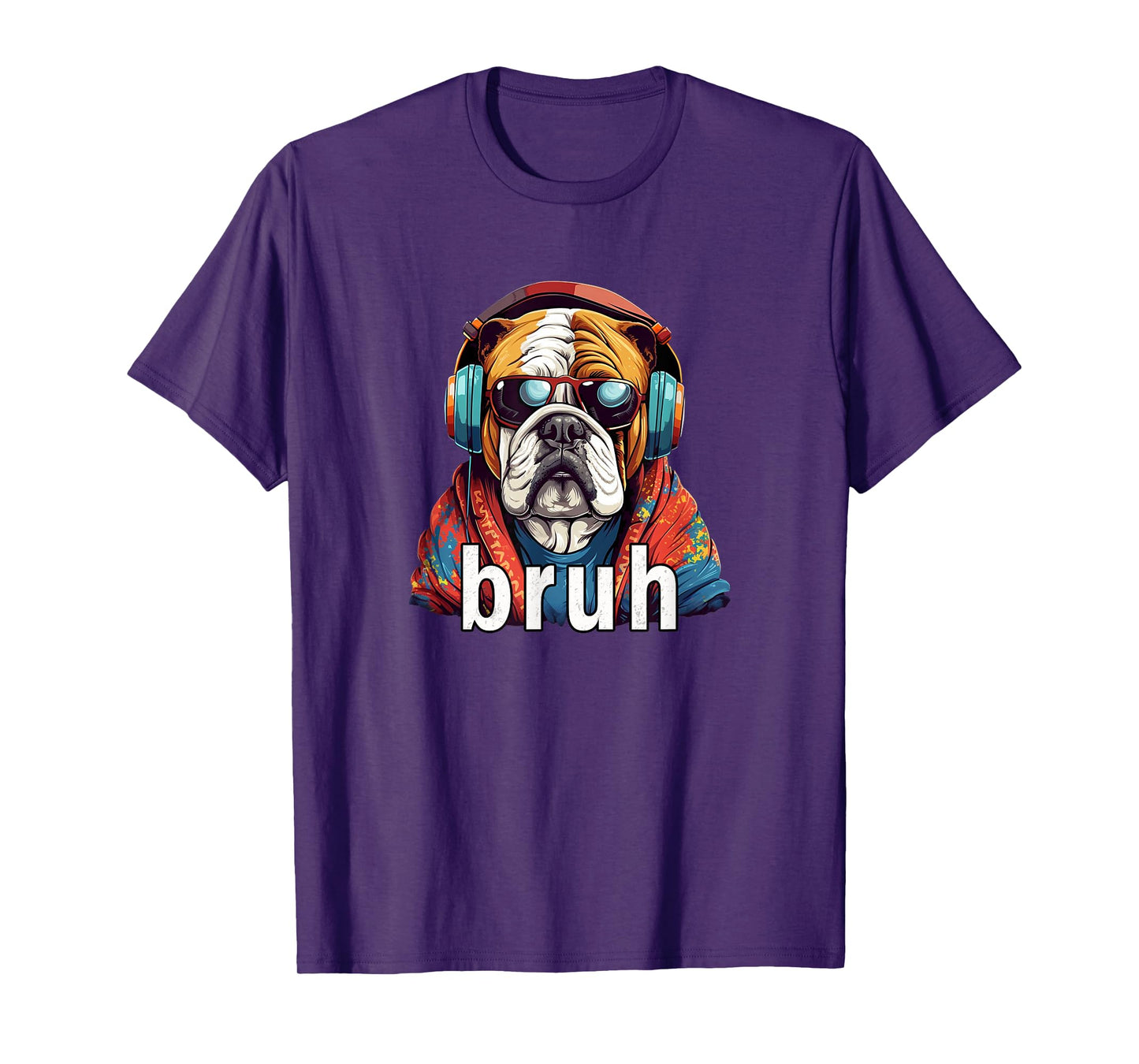 Funny Meme Saying Bruh Bulldog Greetings Girls Teen Boys Men T-Shirt