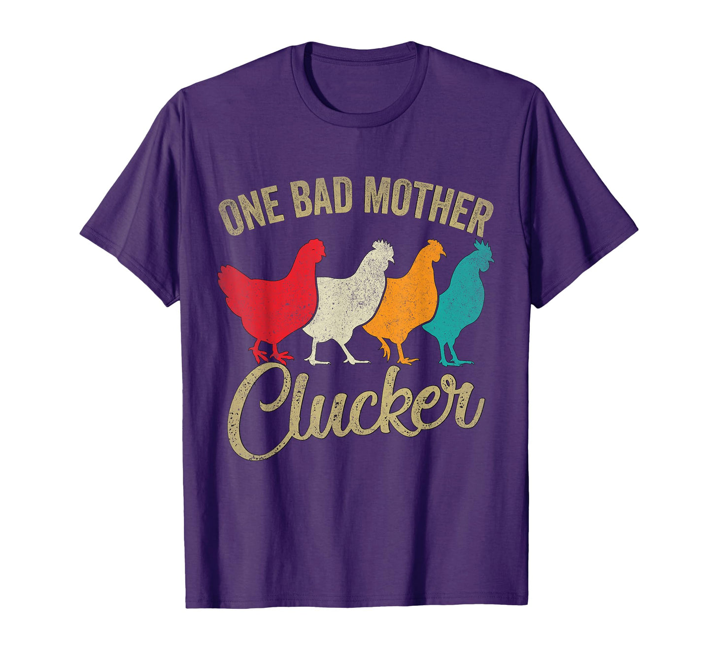 One Bad Mother Clucker Funny Chicken T-Shirt