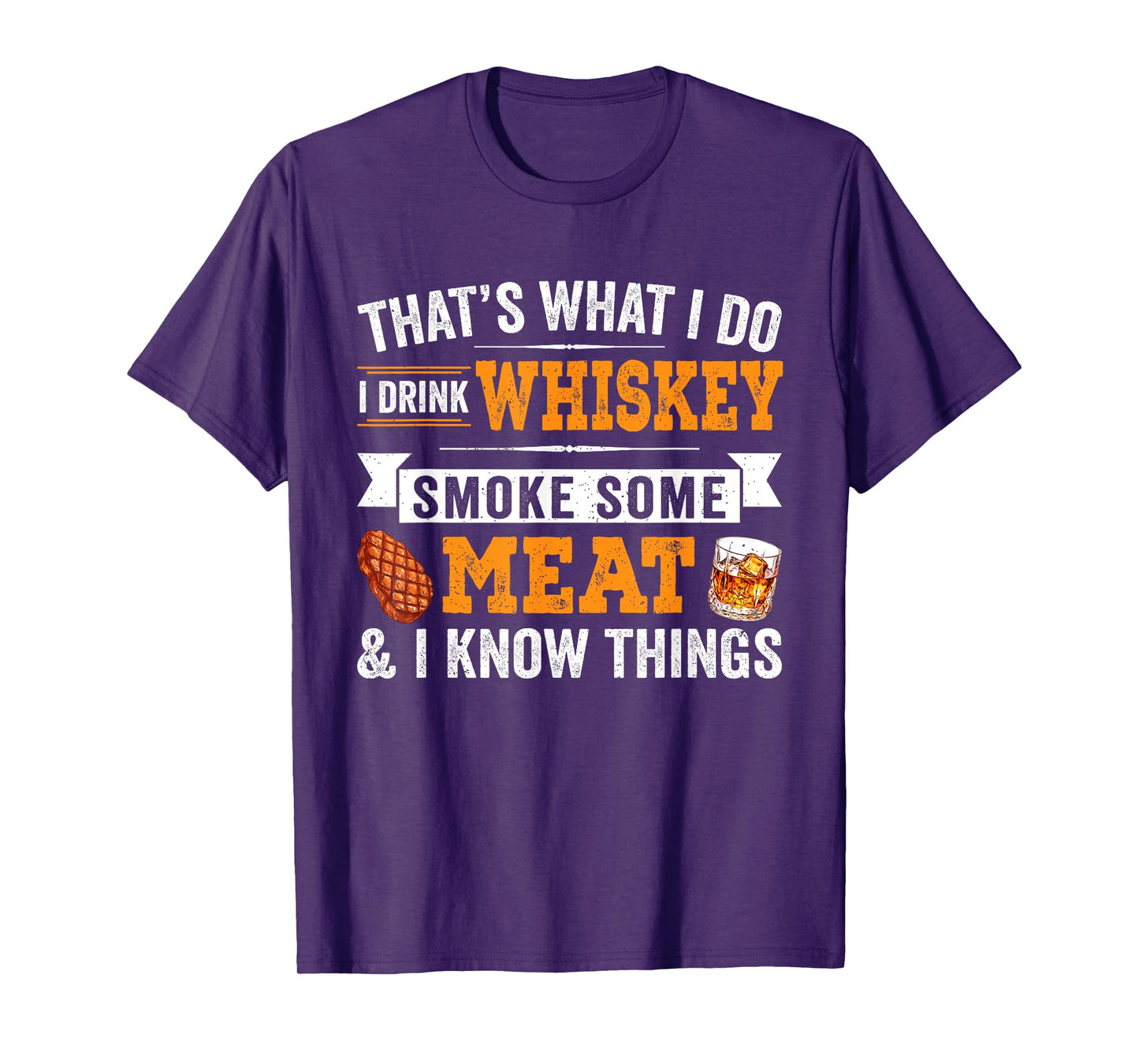 Funny I Drink Whiskey Smoke Some Meat And I Know Things T-Shirt