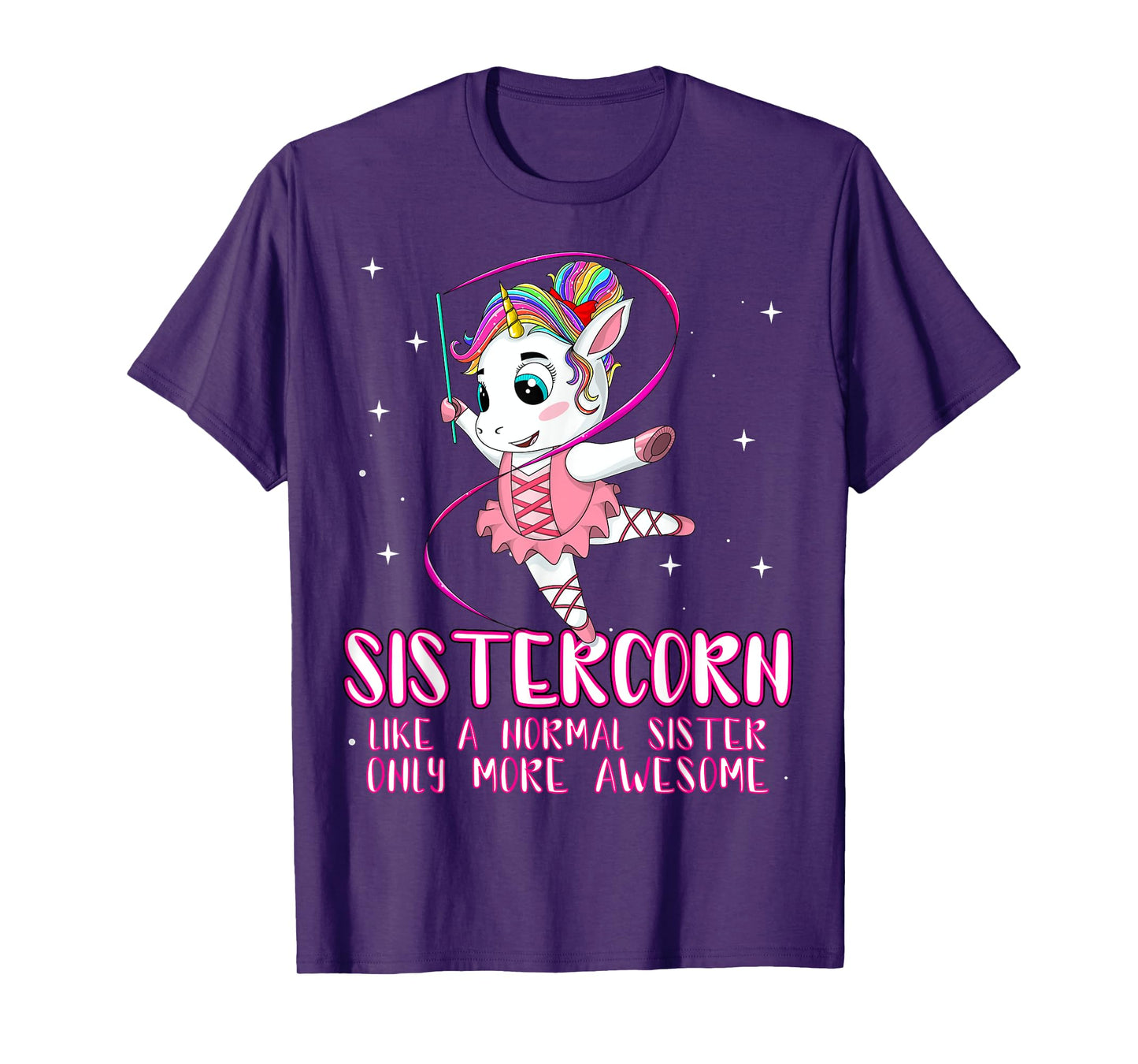 Sistercorn Like A Normal Sister Only More Awesome Unicorn T-Shirt
