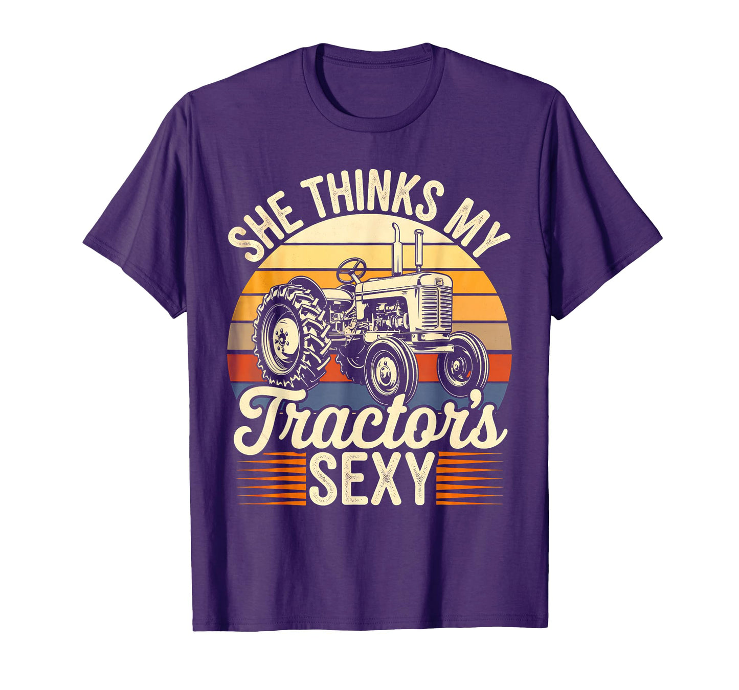 She thinks my tractor's sexy Farming Farm Farmer T-Shirt