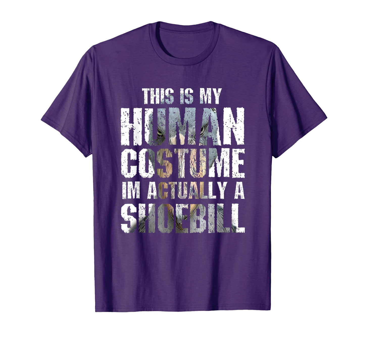 This Is My Human Costume I'm Actually A Shoebill Gift Birds T-Shirt