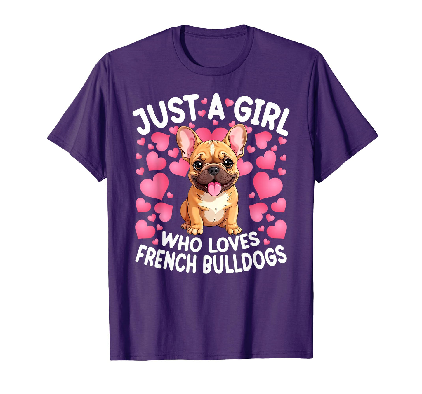 Just A Girl Who Loves French Bulldog Women Girls Puppy Dog T-Shirt
