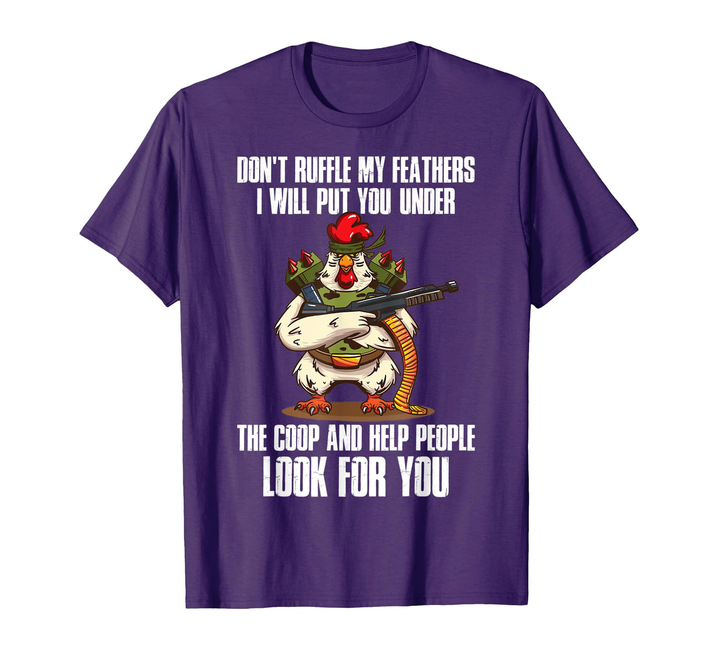 Dont Ruffle My Feathers Chicken T-Shirt