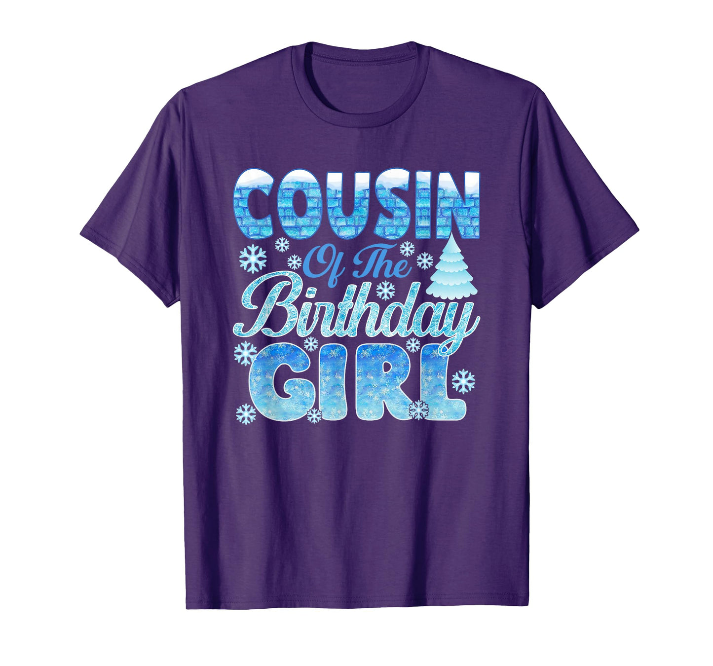 Cousin of The Birthday Girl Snowflakes Themed Matching T-Shirt