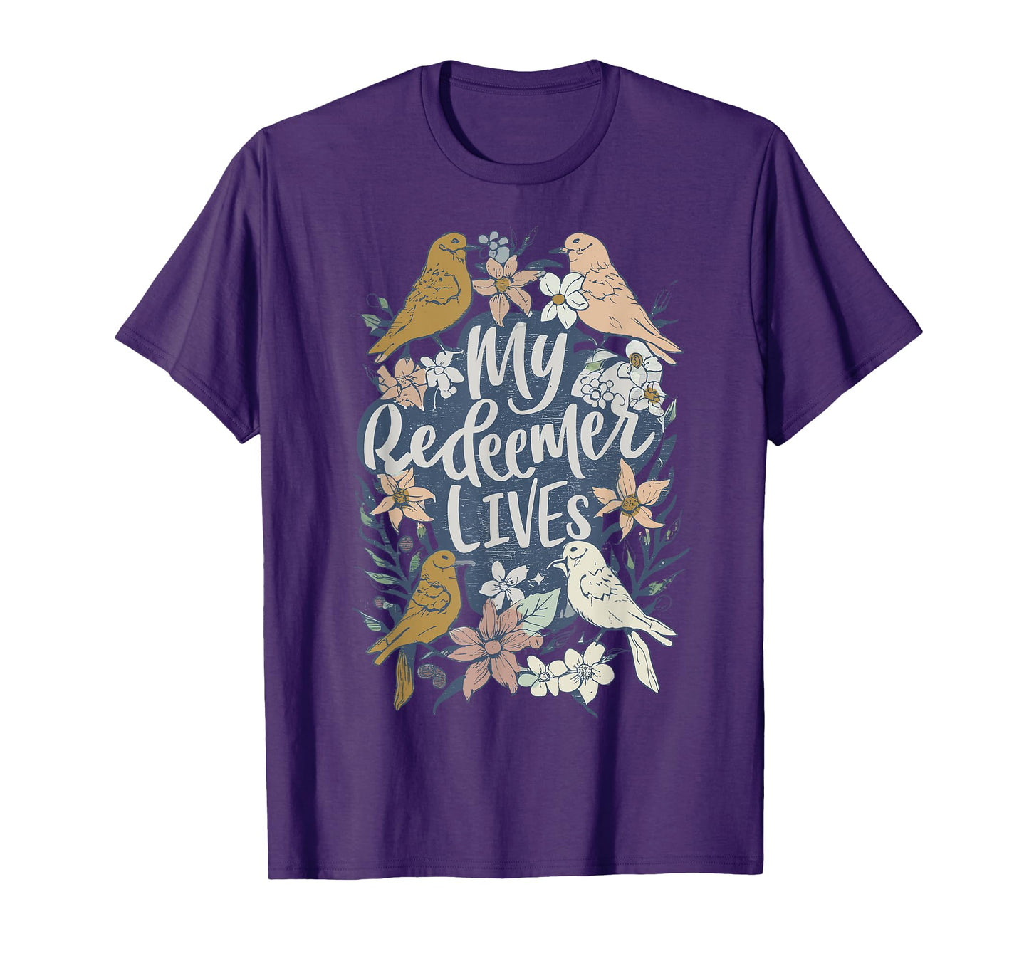 Easter My Redeemer Lives Vintage Jesus-Floral Bird Clothing T-Shirt