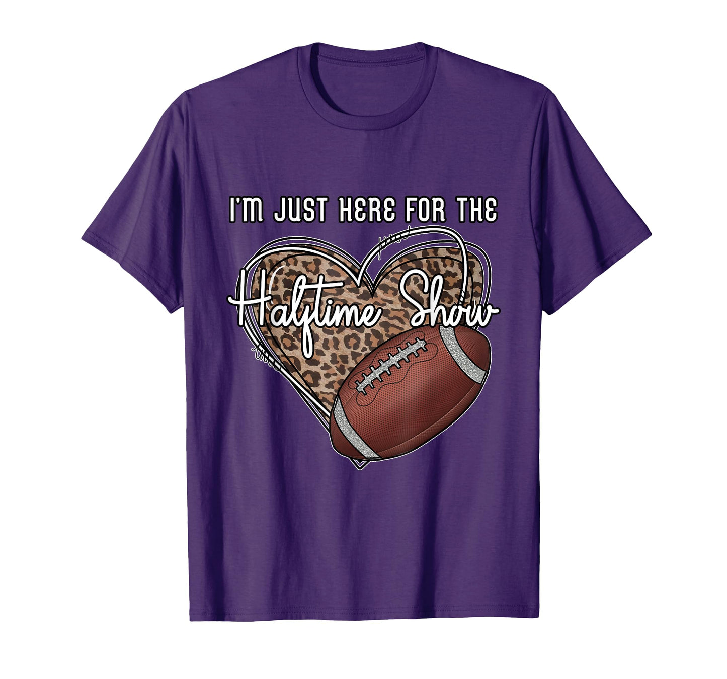 I'm Just Here for the Halftime show. Funny football T-Shirt