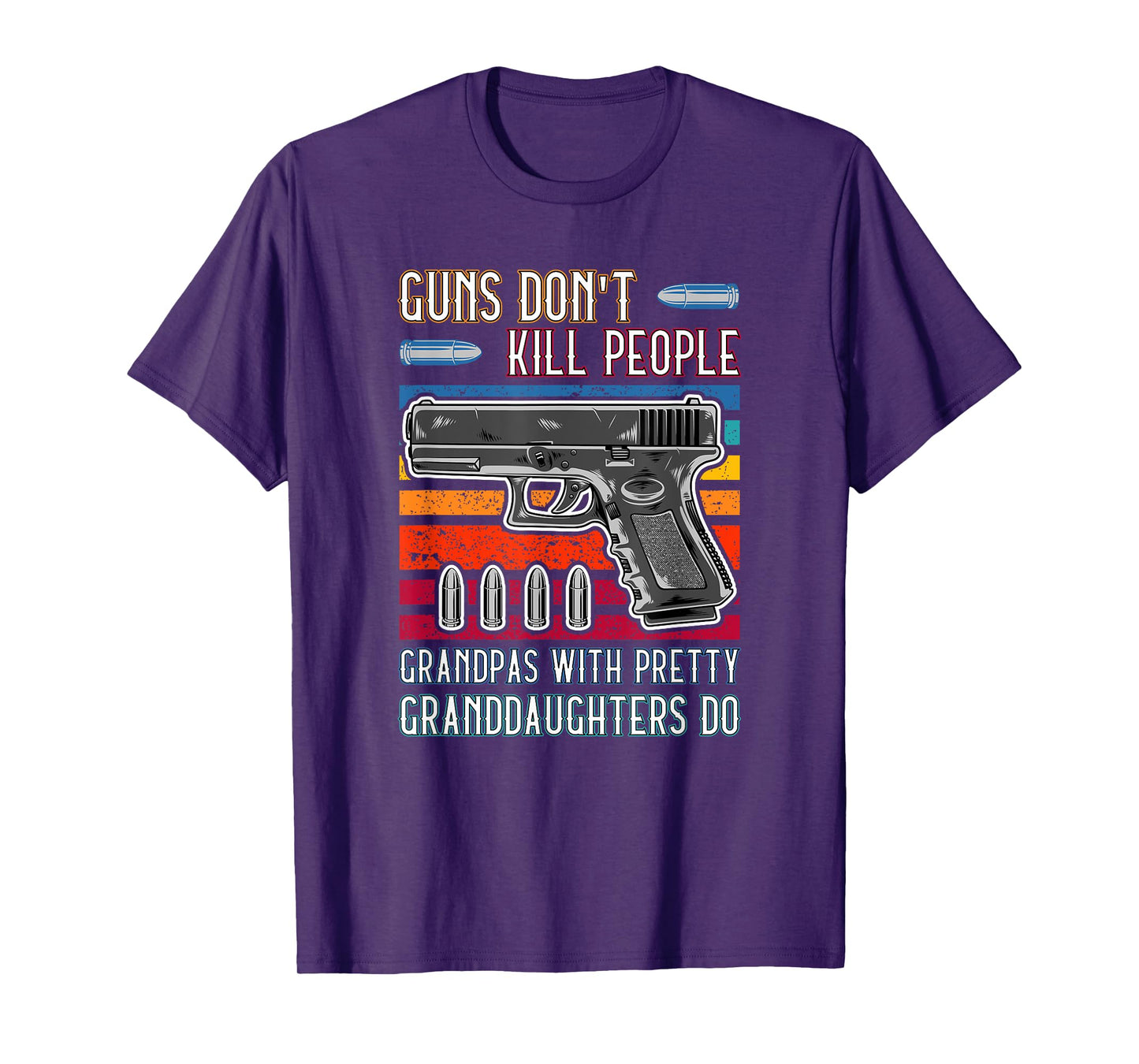 Guns Don't Kill People Grandpa With Pretty Granddaughters Do T-Shirt
